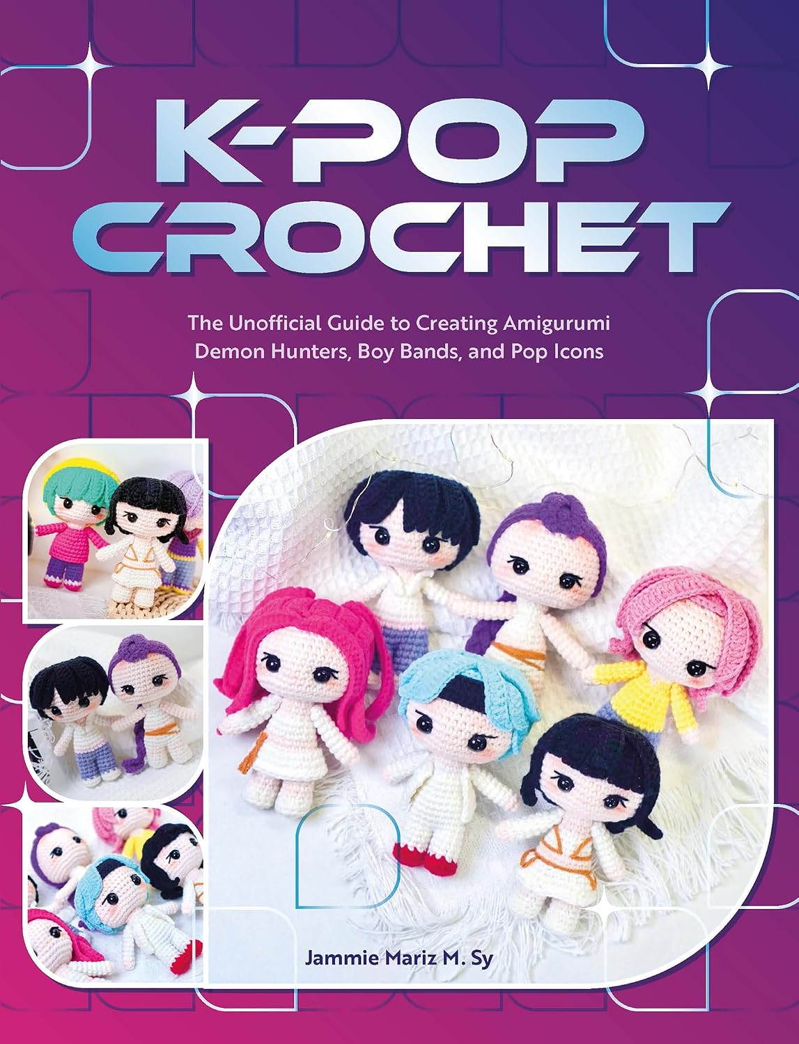 K-Pop Crochet: The Unofficial Guide to Creating Amigurumi Demon Hunters, Boy Bands, and Pop Icons (English Edition)