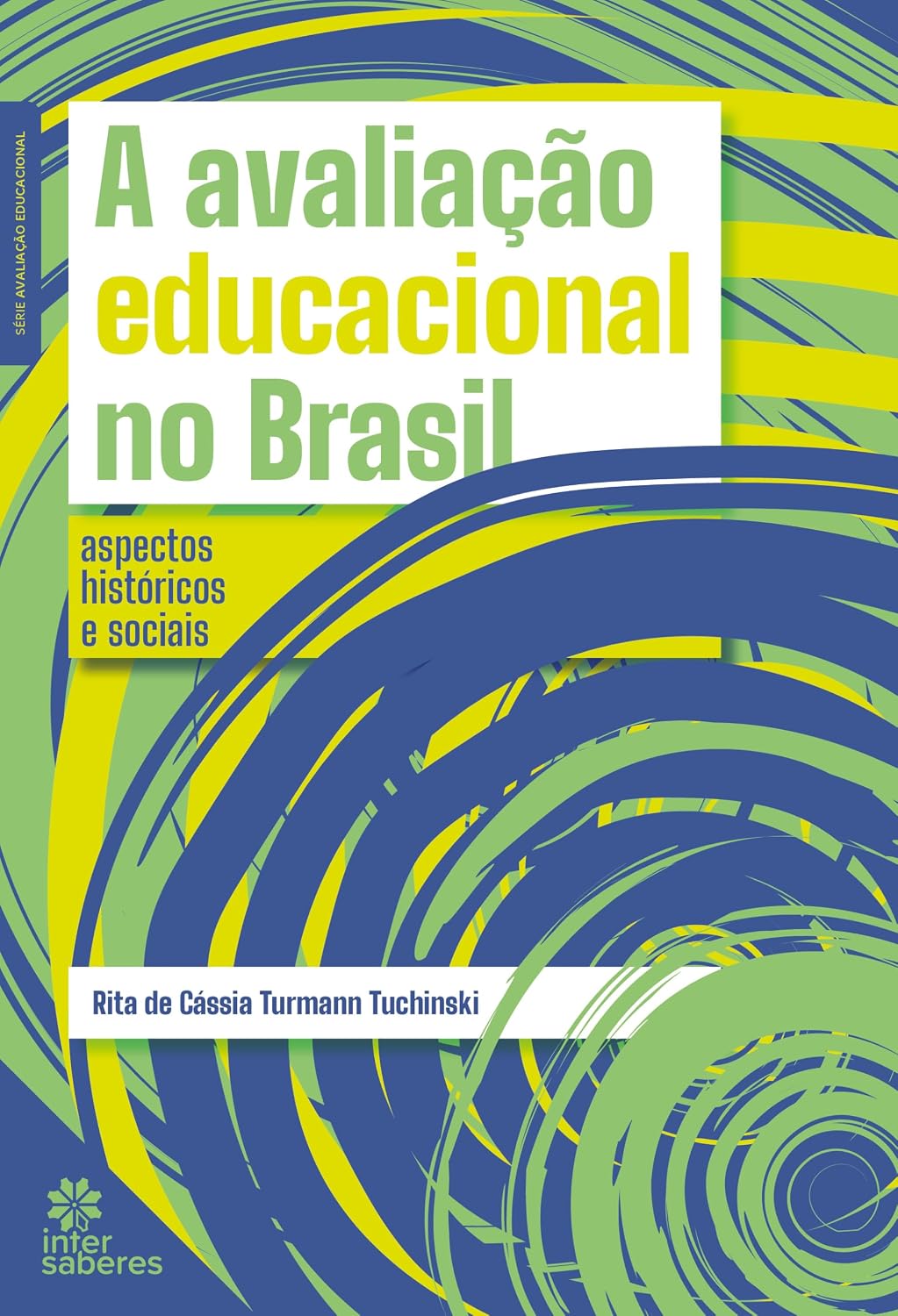 A avaliação educacional no Brasil:: aspectos históricos e sociais baixar o livro de graça