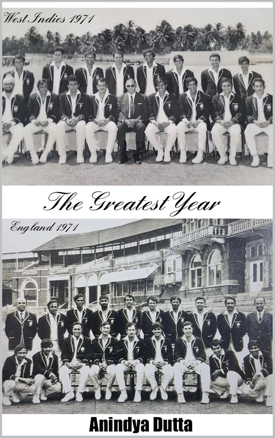 The Greatest Year: India's 1971 Tours of West Indies & England - 55th Anniversary Edition (English Edition) baixar livro de graça