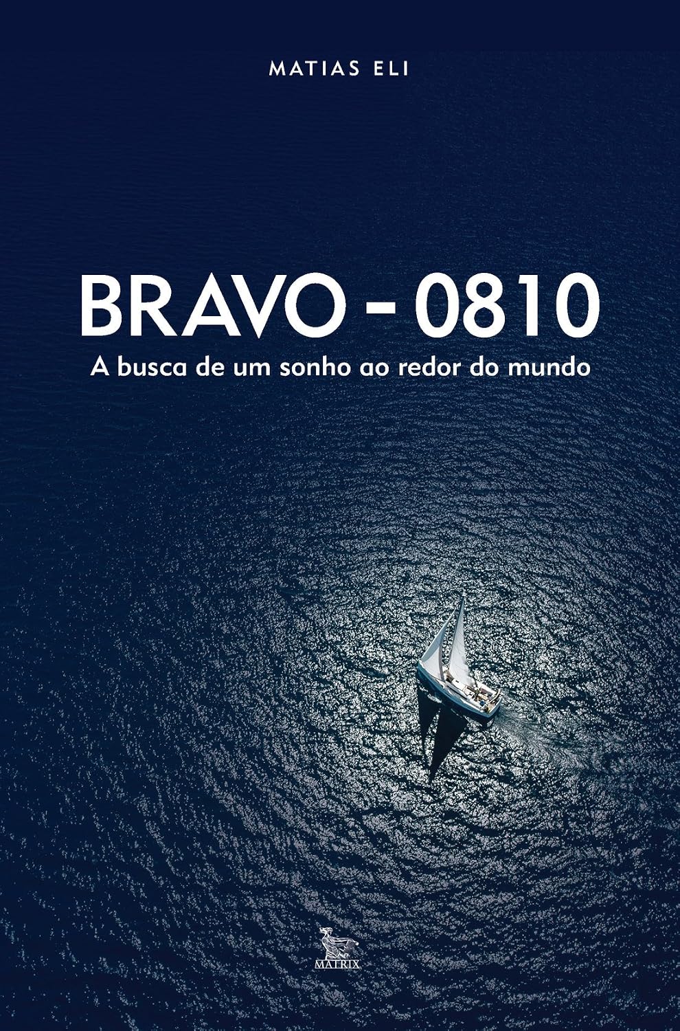 ler totalmente Bravo - 0810: A busca de um sonho ao redor do mundo