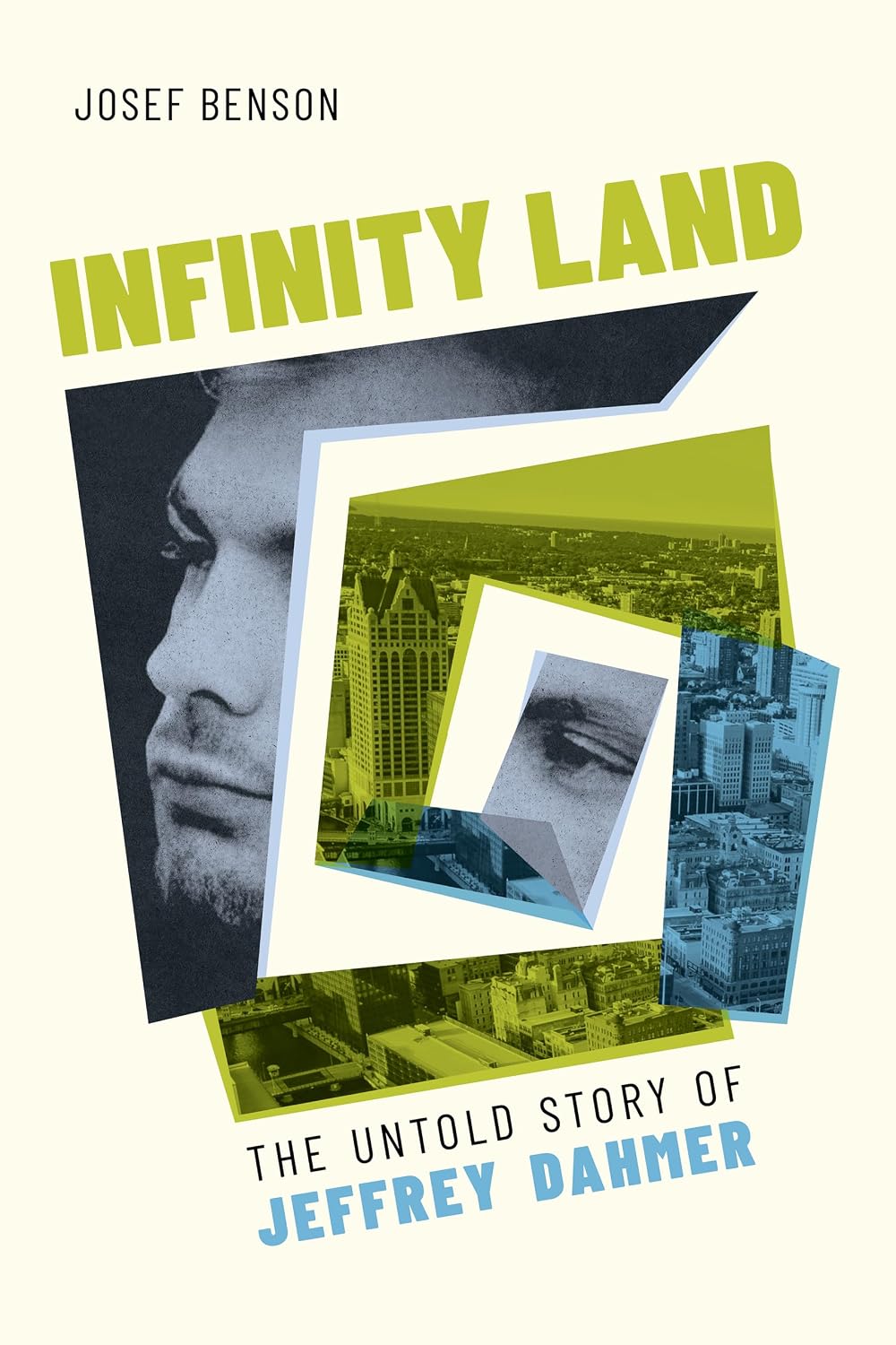 Infinity Land: The Untold Story of Jeffrey Dahmer (English Edition)