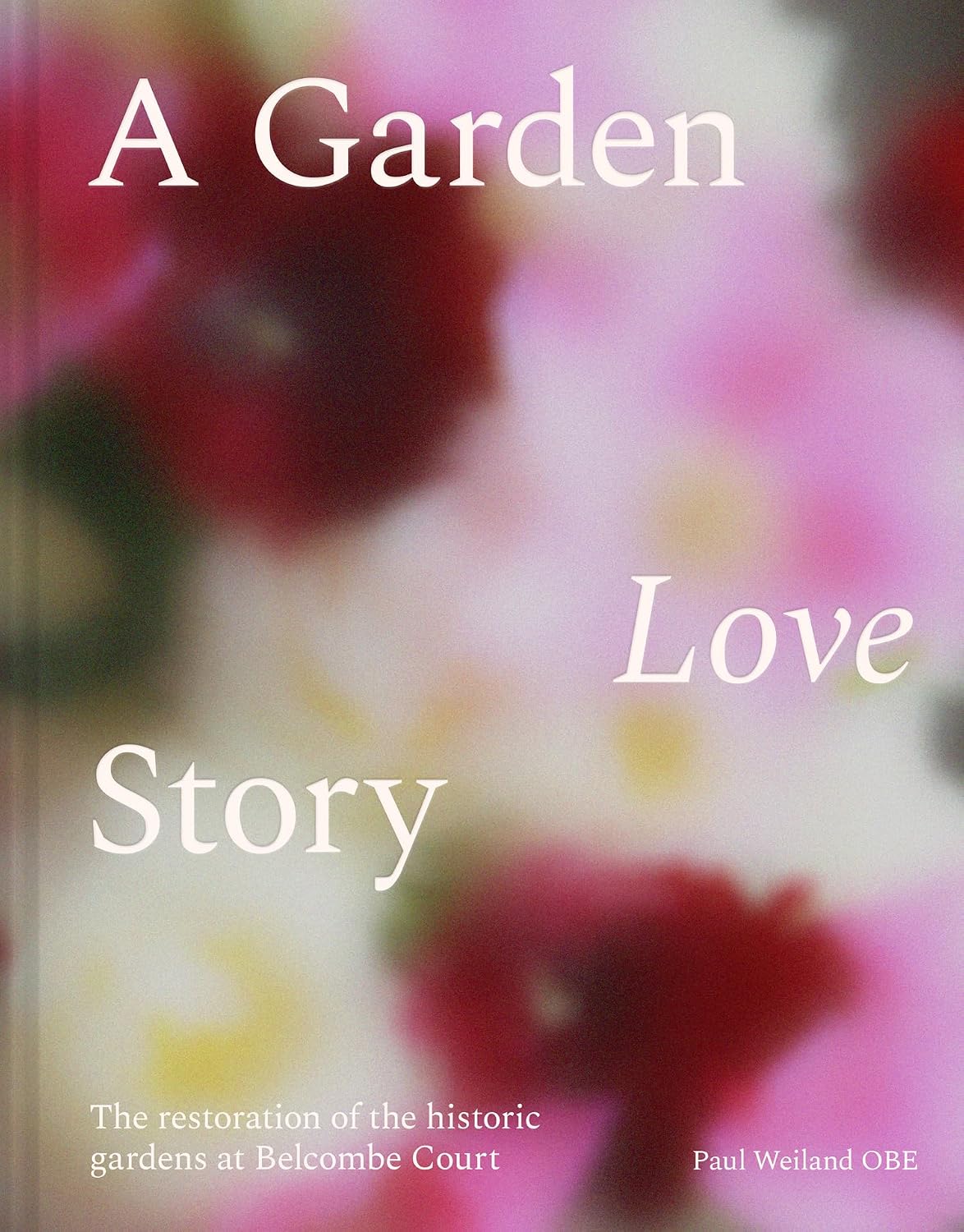 A Garden Love Story: A timeless portrait of Belcombe Court: documenting the revival of a historic Georgian country estate and its beautiful English gardens through the seasons (English Edition) baixar livro de graça
