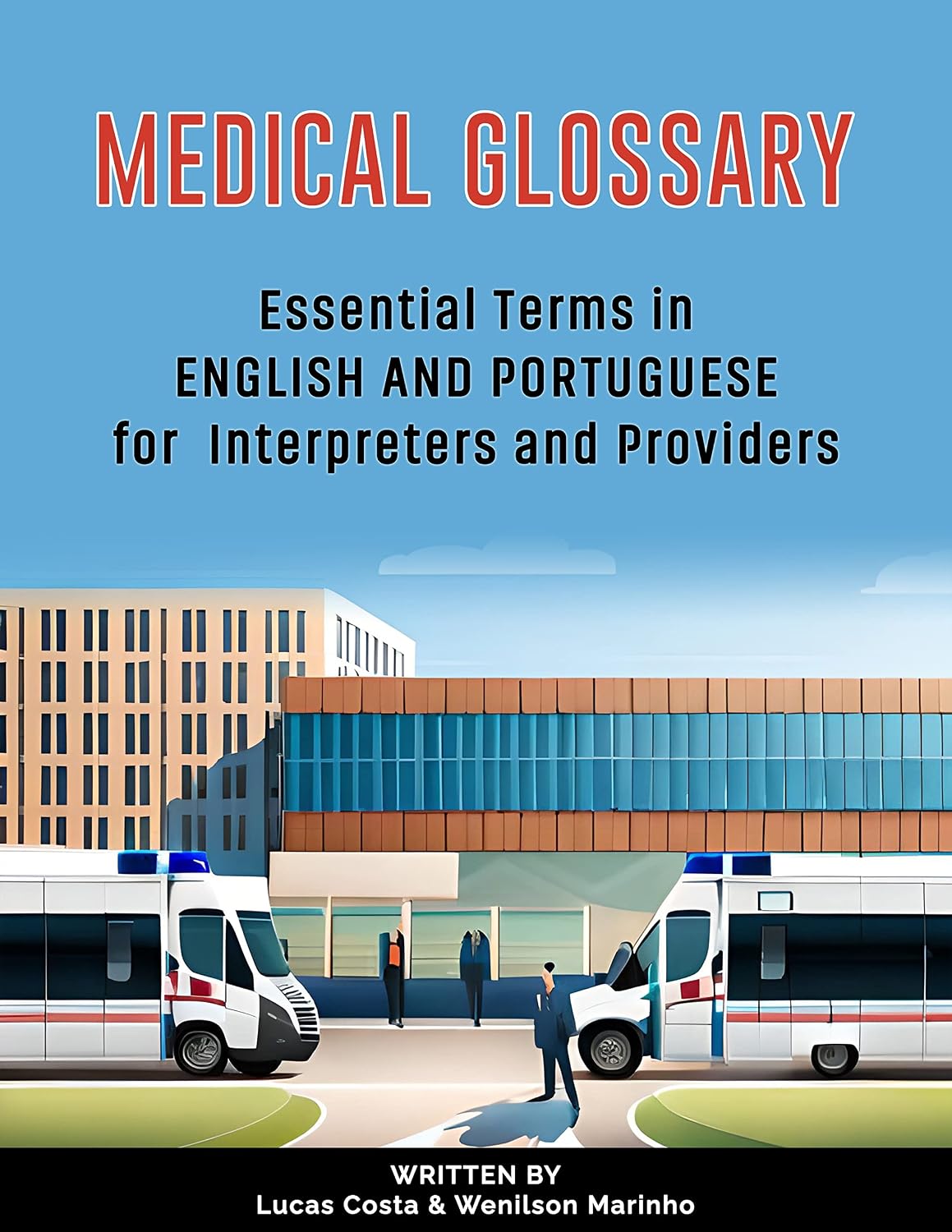 Medical Glossary - Essential terms in English and Portuguese for Interpreters and Providers (English Edition) baixar o livro de graça