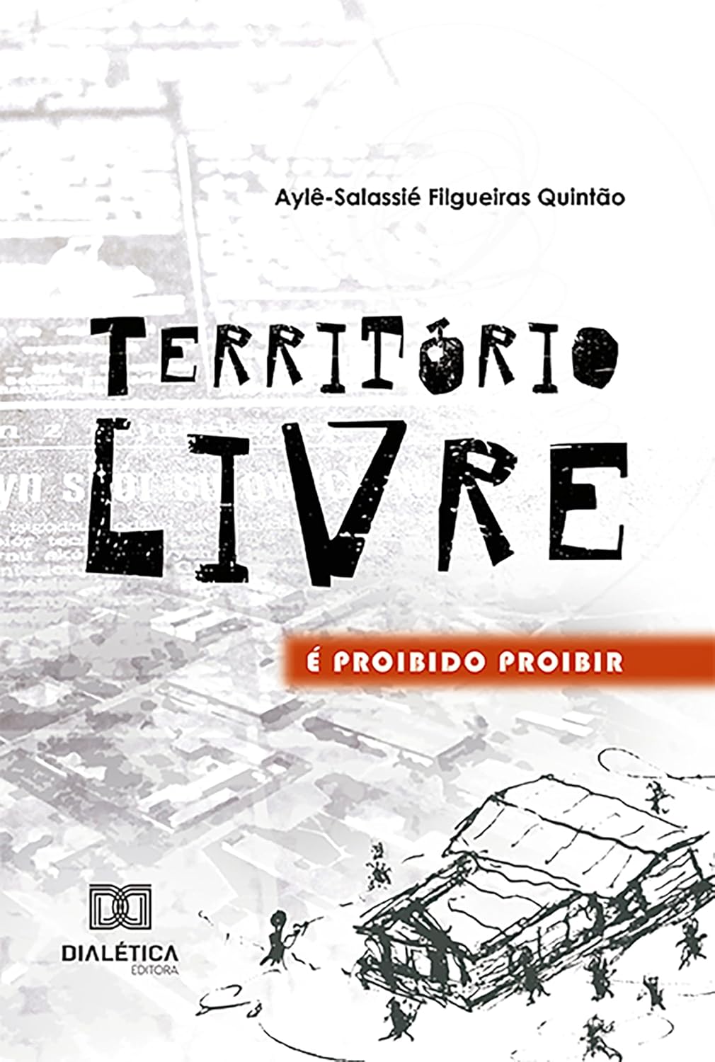 ler totalmente Território Livre: é proibido proibir