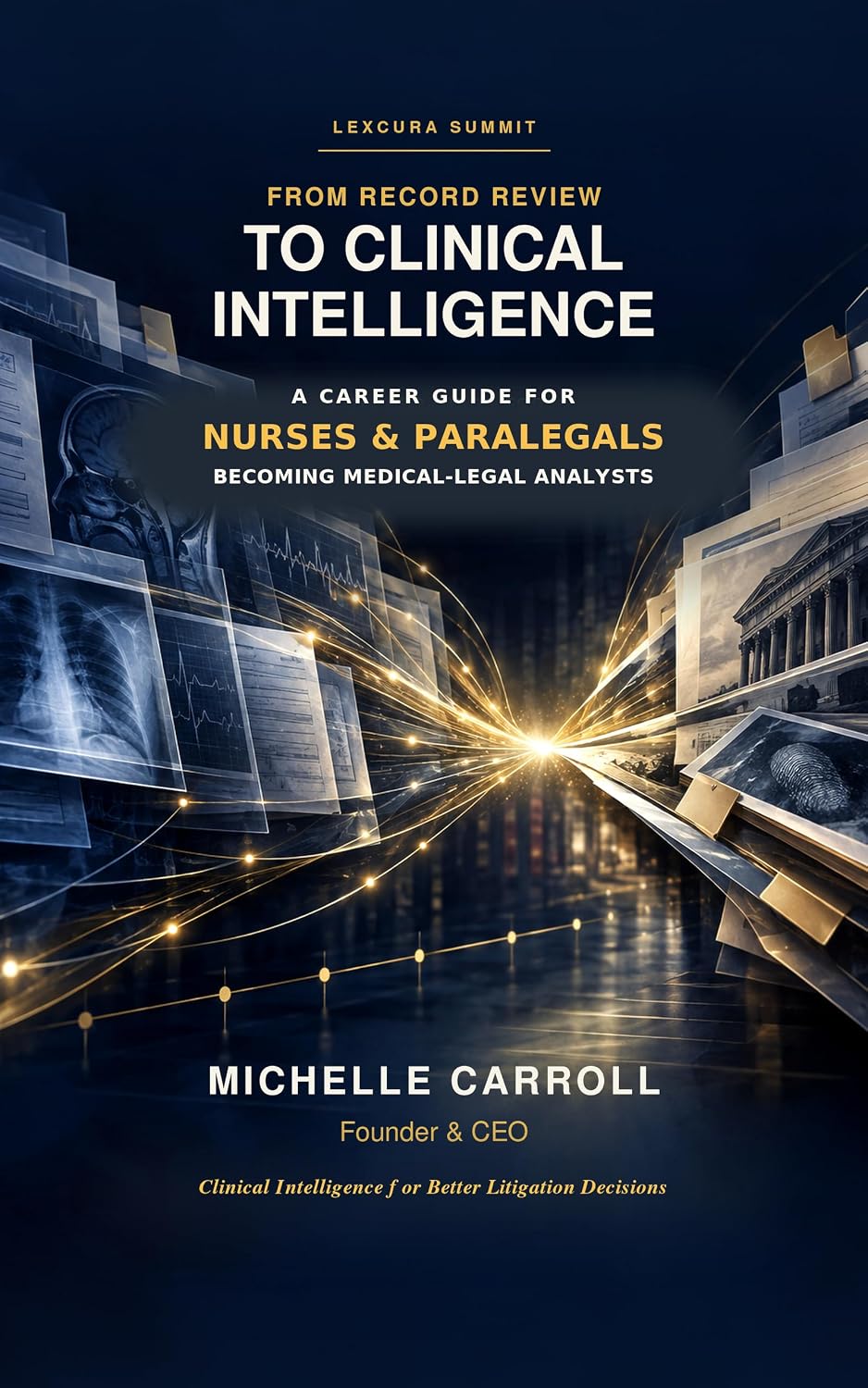 capítulo por capítulo baixar From Record Review to Clinical Intelligence: The Career Path for Nurses and Paralegals Becoming Medical-Legal Analysts (English Edition)
