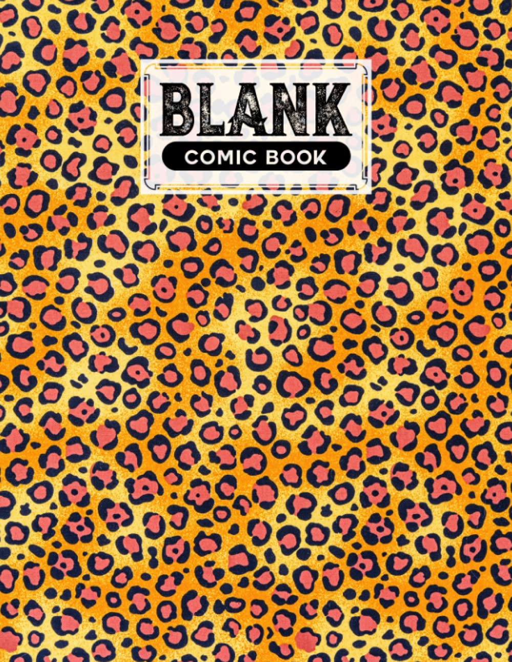 Blank Comic Book: Premium Leopard Print Cover Blank Comic Book, Create Your Own Story, Journal, Notebook, Sketchbook for Kids and Adults, 120 Pages - Size 8.5" x 11" Notebook by Wiebke John baixar livro de graça