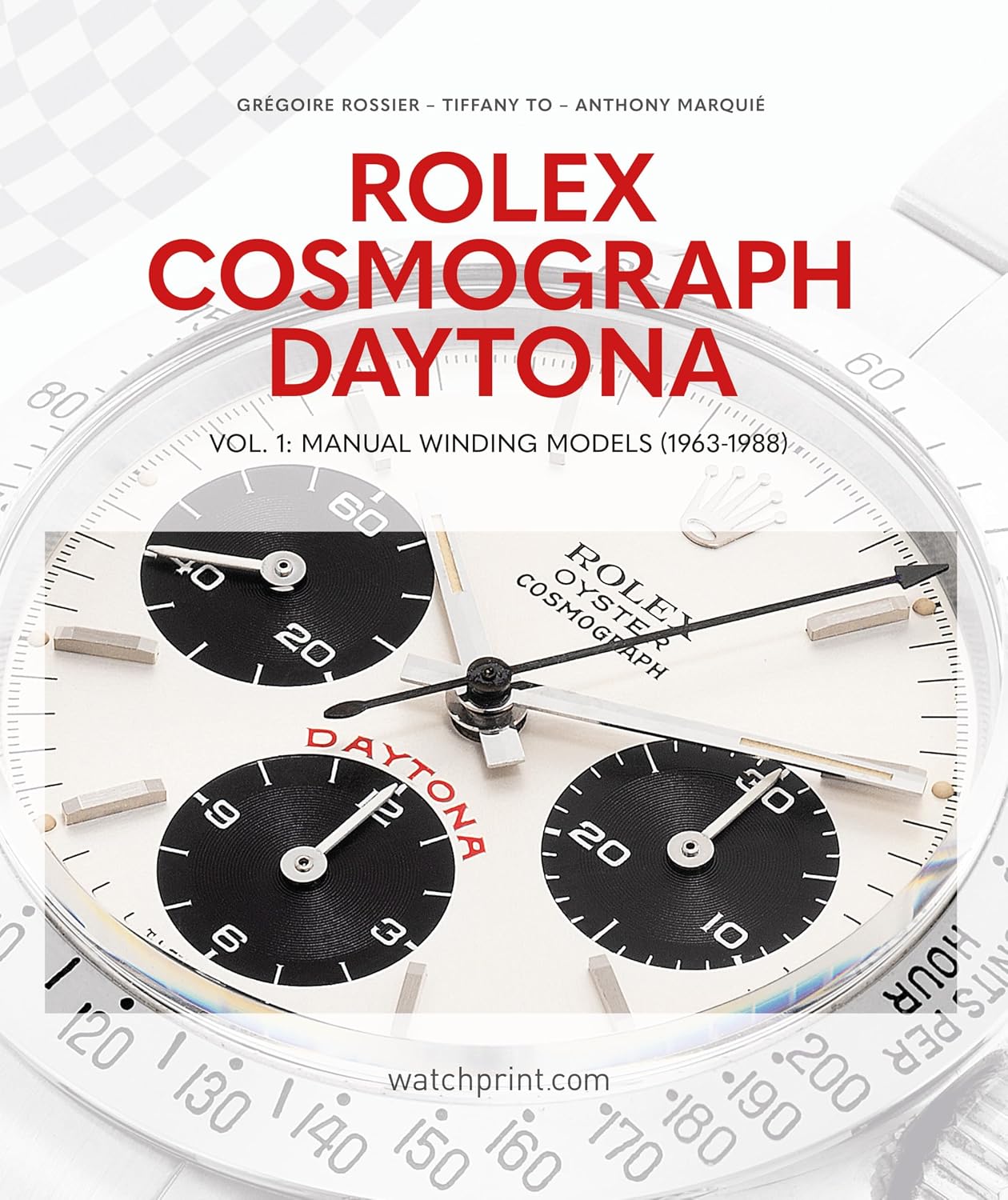 Rolex Cosmograph Daytona: Vol. 1: Manual Winding Models (1963-1988) baixar livro de graça