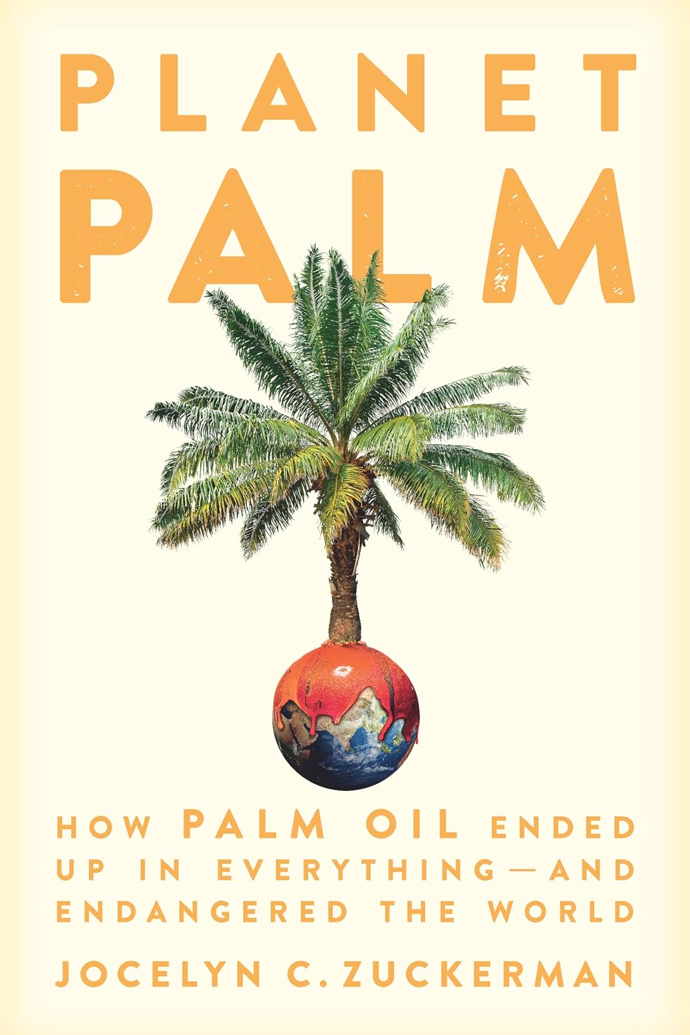 capítulo por capítulo baixar Planet Palm: How Palm Oil Ended Up in Everything--And Endangered the World