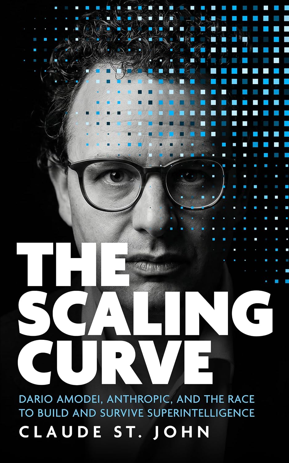 ler totalmente The Scaling Curve: Dario Amodei, Anthropic, and the Race to Build and Survive Superintelligence (English Edition)