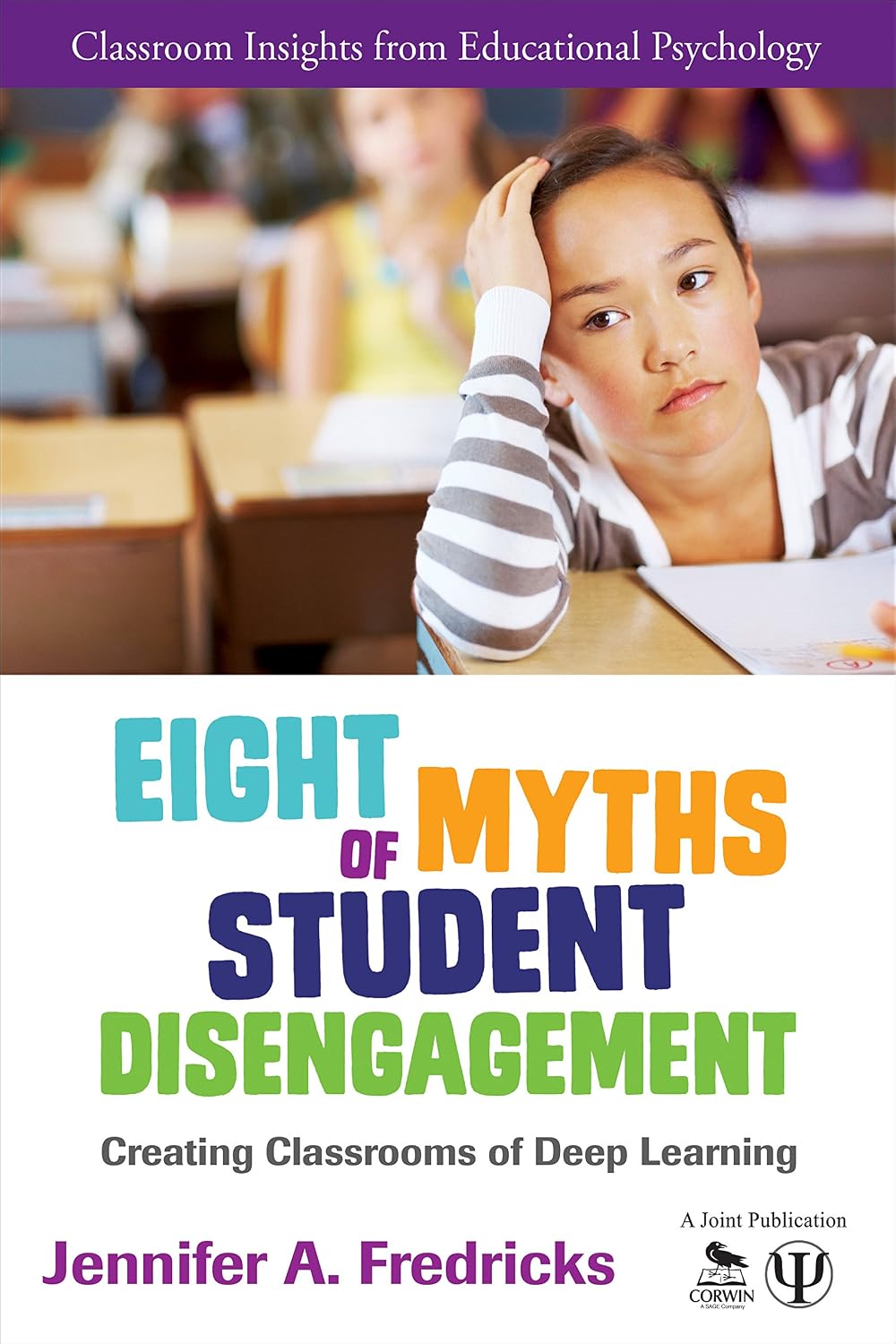 Eight Myths of Student Disengagement: Creating Classrooms of Deep Learning (Classroom Insights from Educational Psychology) (English Edition) baixar o livro de graça
