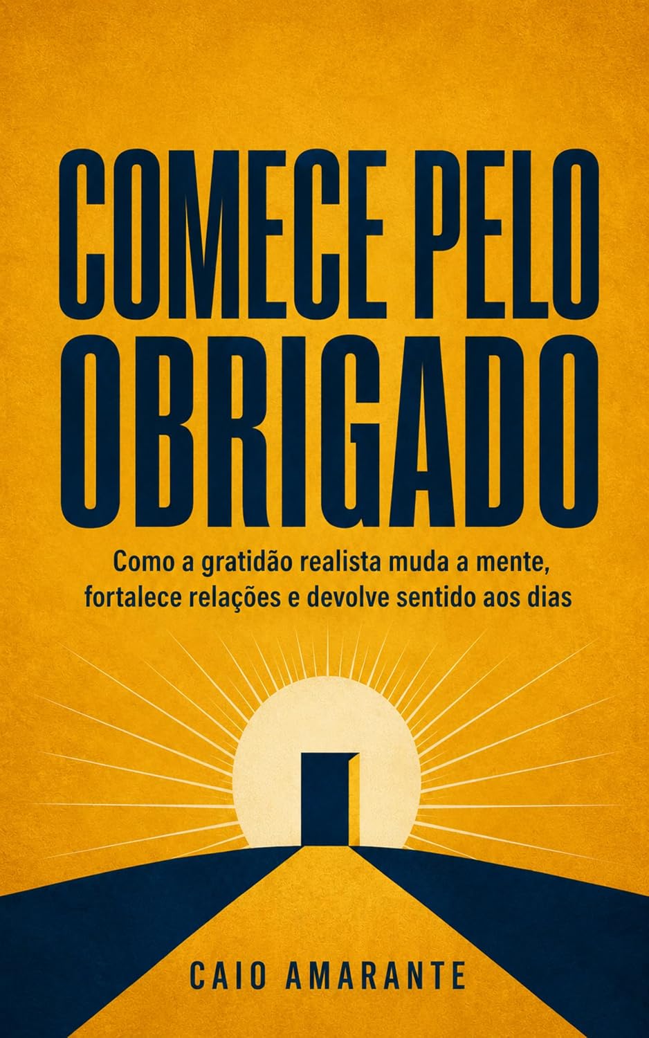 ler totalmente Comece pelo Obrigado: Como a gratidão realista muda a mente, fortalece relações e devolve sentido aos dias