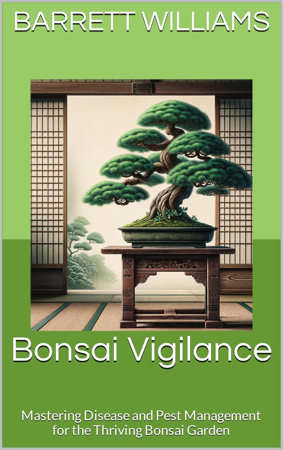 Bonsai Vigilance: Mastering Disease and Pest Management for the Thriving Bonsai Garden (Bonsai Mastery: Cultivating Timeless Miniature Landscapes) (English Edition) baixar livro de graça