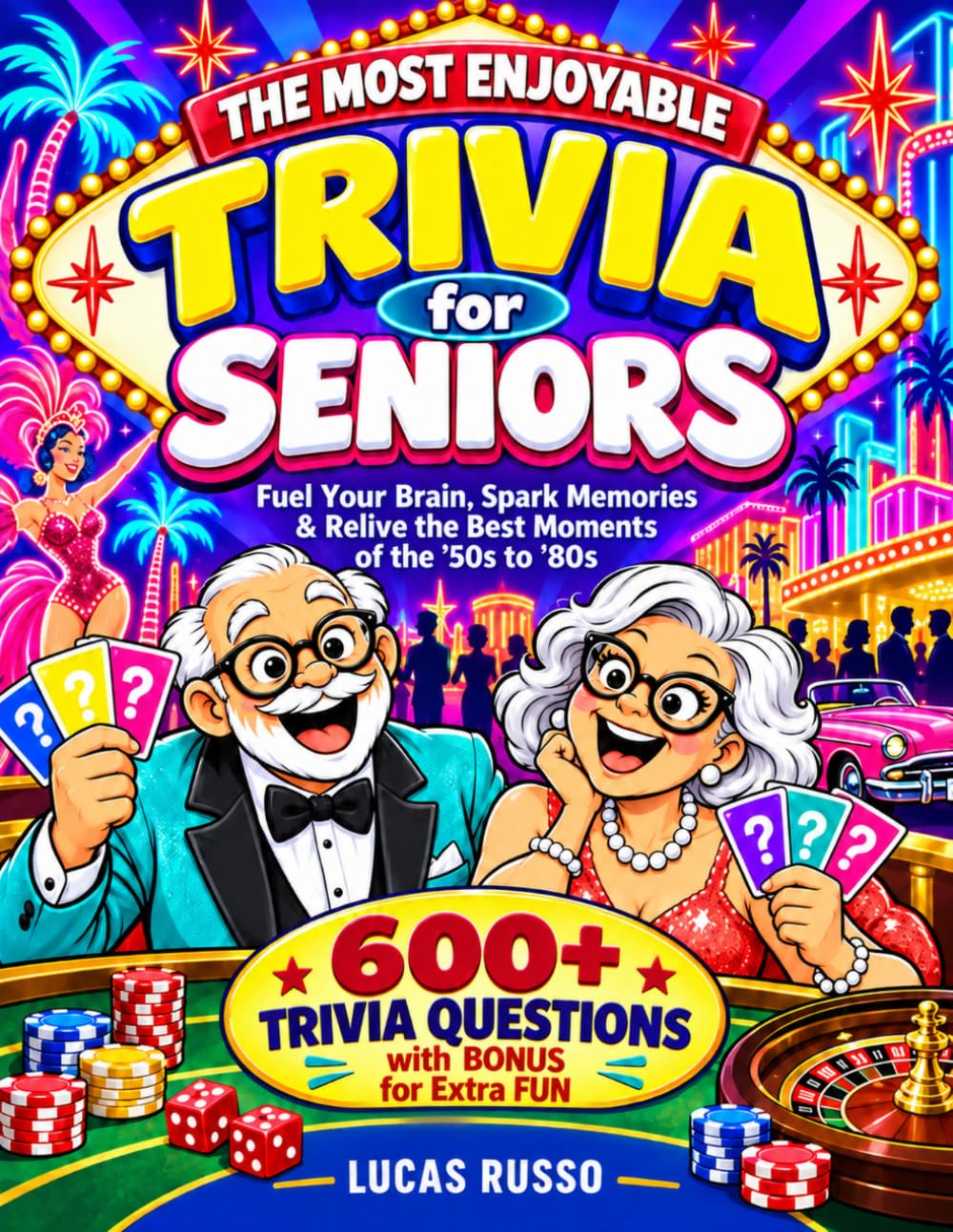 capítulo por capítulo baixar The Most Enjoyable Trivia For Seniors: Fuel Your Brain, Spark Your Memories & Relive The Best Moments of the '50s to '80s: 600+ Trivia Questions Across Classic Decades with Bonus Quotes for Extra Fun