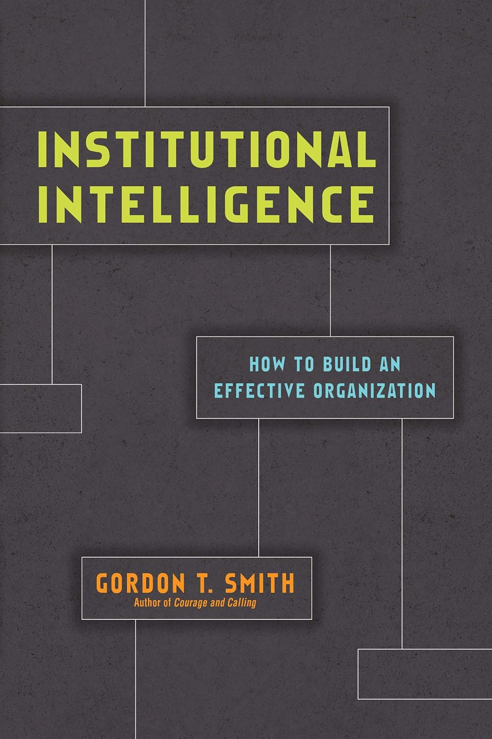 Institutional Intelligence: How to Build an Effective Organization baixar o livro de graça