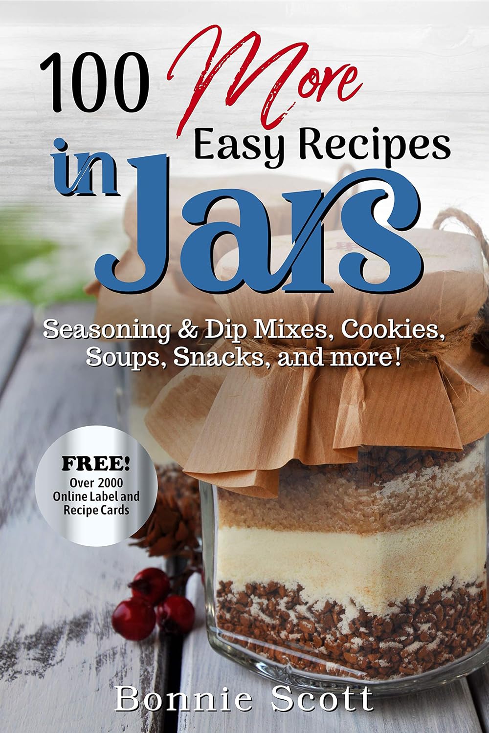 100 More Easy Recipes in Jars: Mason Jars Cookbook (English Edition) baixar livro de graça