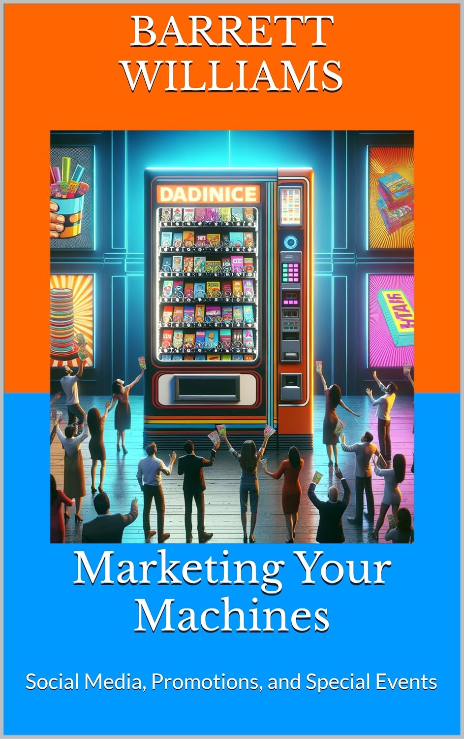Marketing Your Machines: Social Media, Promotions, and Special Events (Claw Machine Cashflow: Building a Profitable Arcade Prize Business Book 8) (English Edition) baixar livro de graça