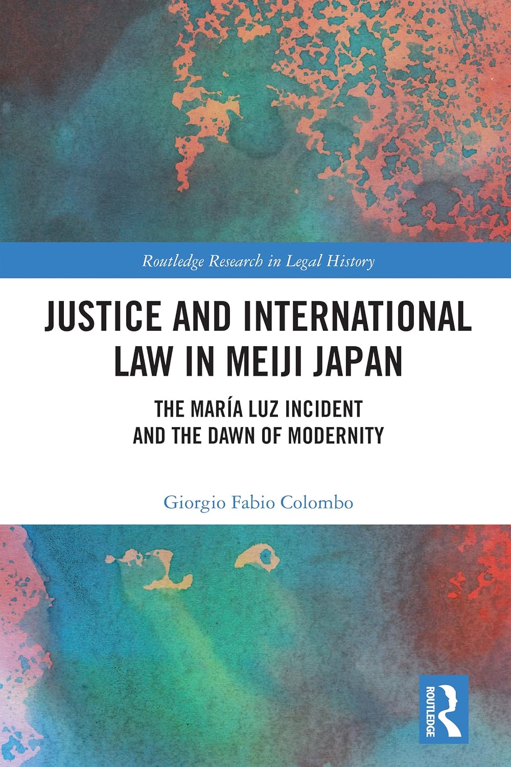 ler totalmente Justice and International Law in Meiji Japan: The María Luz Incident and the Dawn of Modernity (Routledge Research in Legal History) (English Edition)
