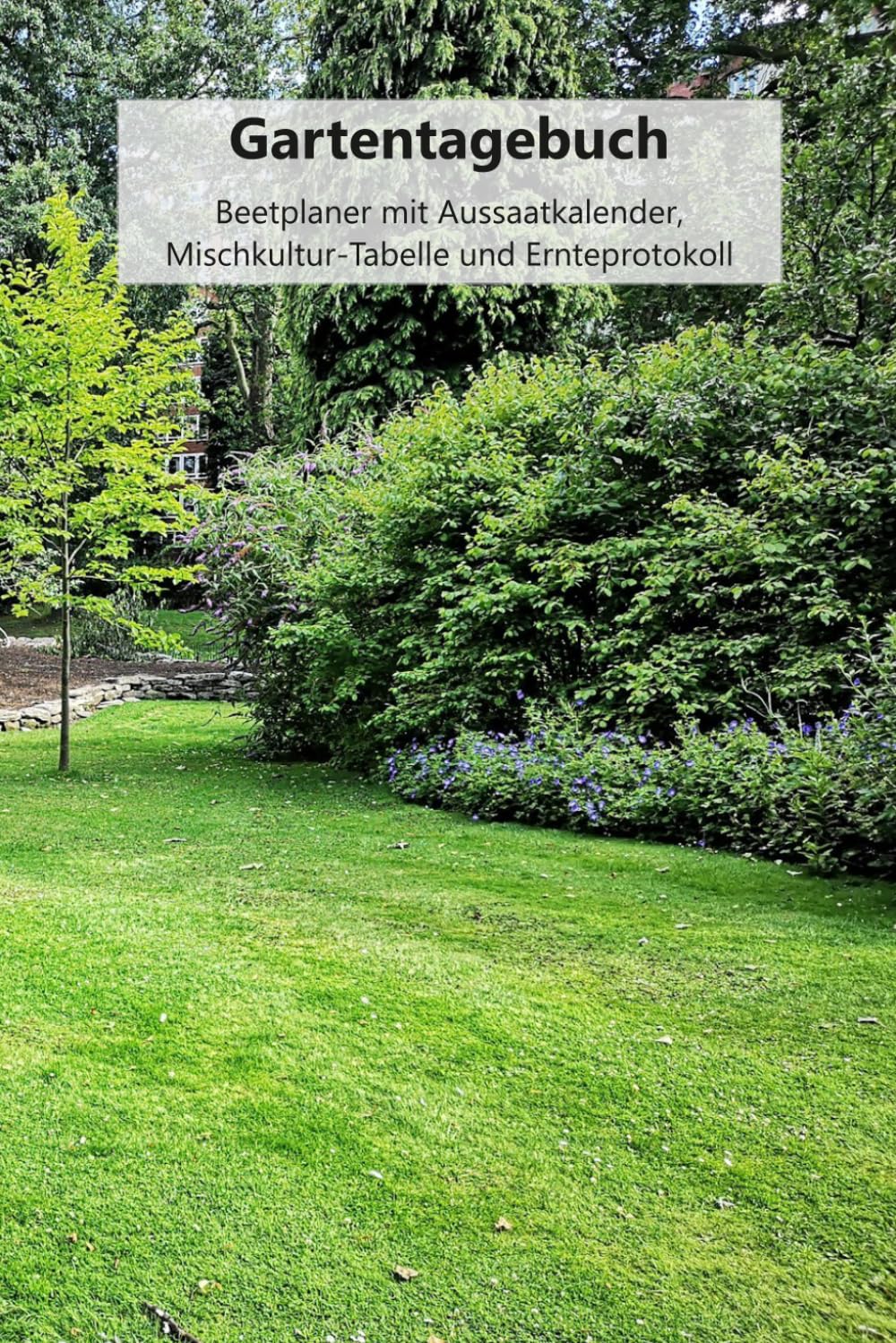 Gartentagebuch mit Fruchtfolge-Planer: Beetplaner für 4 Gartenjahre mit Aussaatkalender, Mischkultur-Tabelle und Ernteprotokoll (German Edition) baixar livro de graça