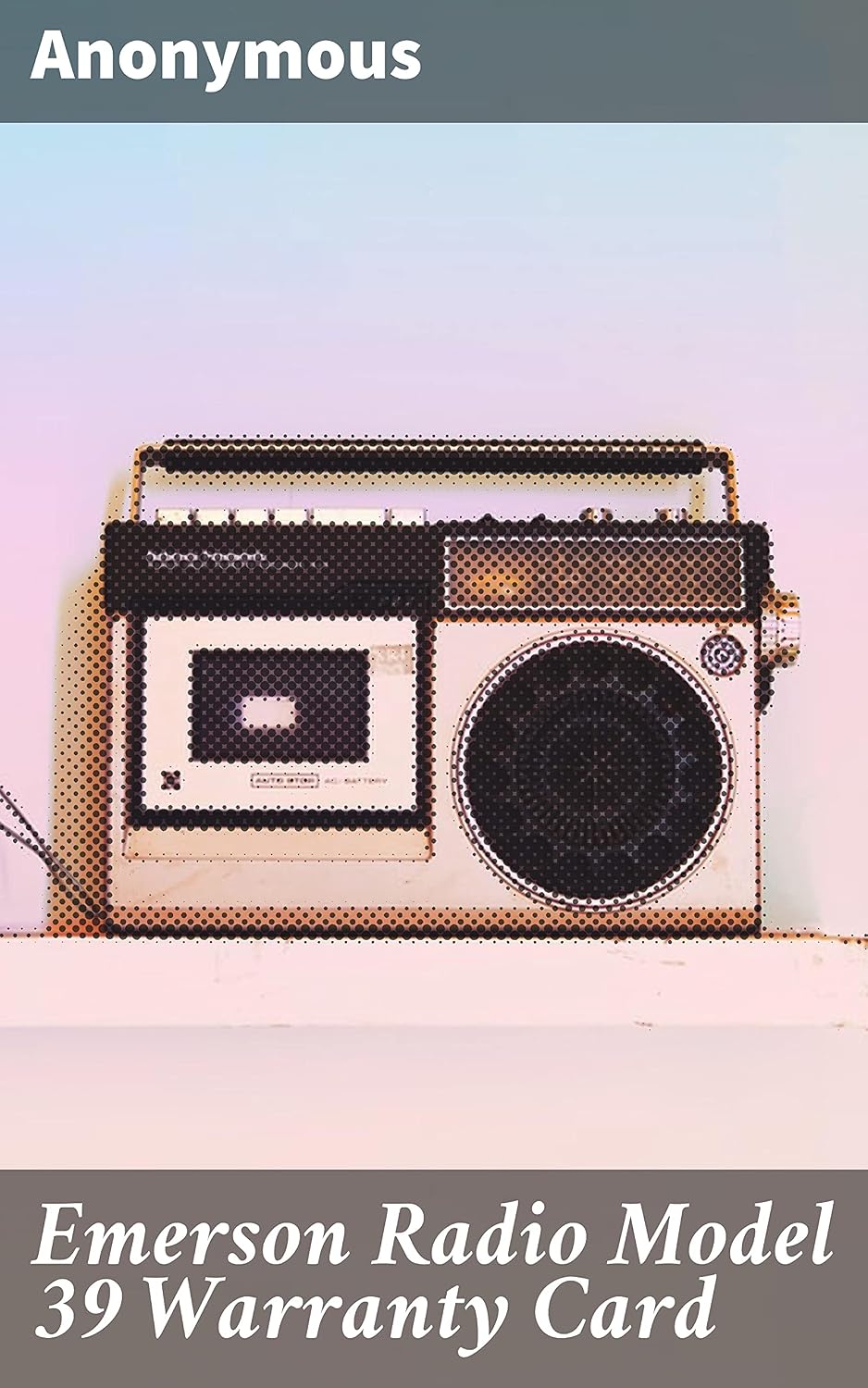 capítulo por capítulo baixar Emerson Radio Model 39 Warranty Card: A Vintage Journey Through Consumer Culture and Technological Evolution (English Edition)