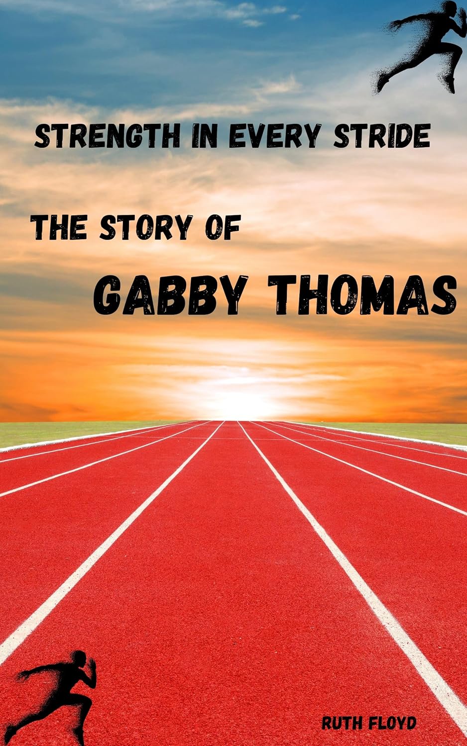 capítulo por capítulo baixar Strength in Every Stride: The Story of Gabby Thomas (English Edition)