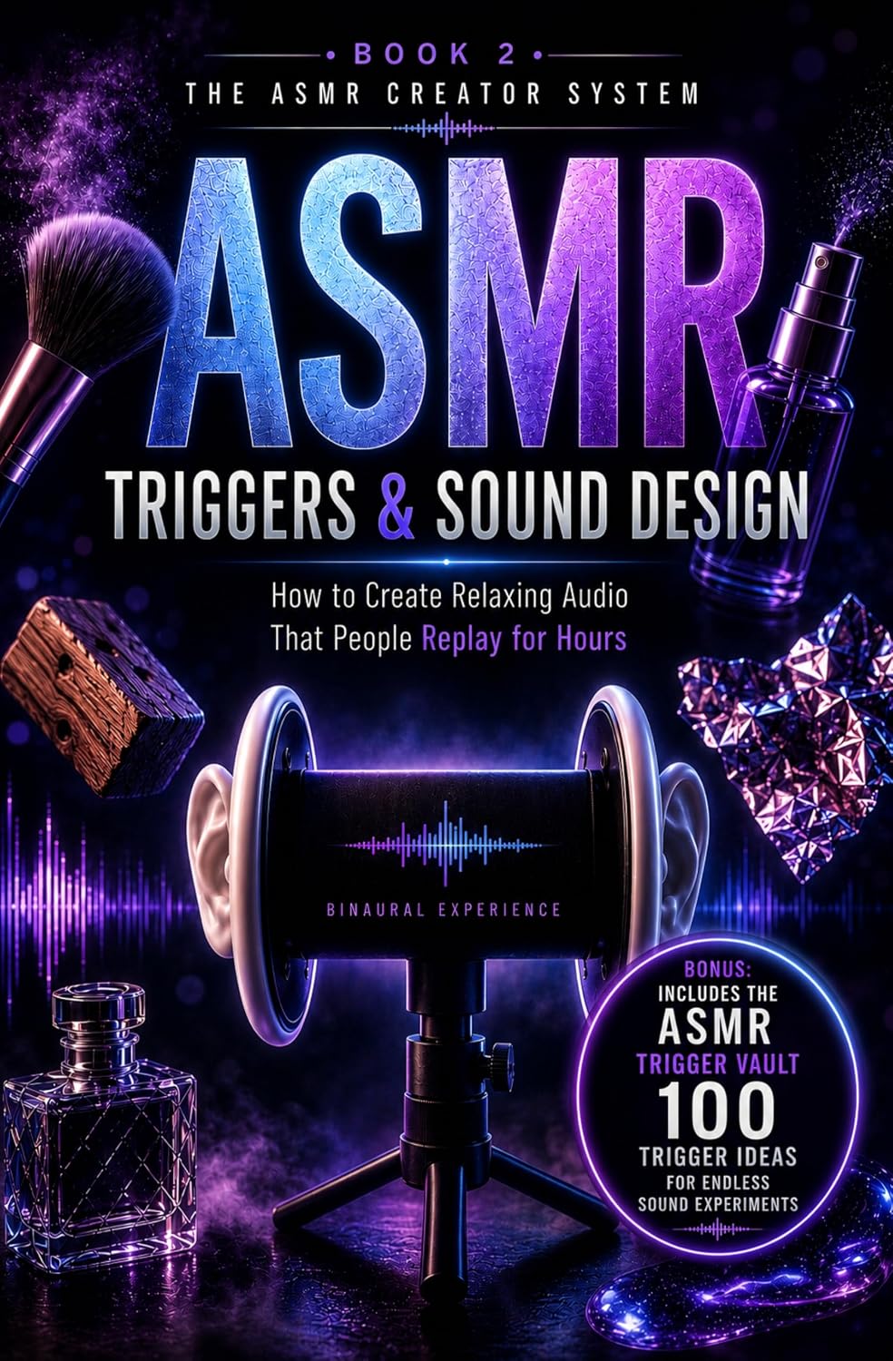 capítulo por capítulo baixar ASMR Triggers & Sound Design: How to Create Relaxing Audio That People Replay for Hours (The ASMR Creator System Book 2) (English Edition)