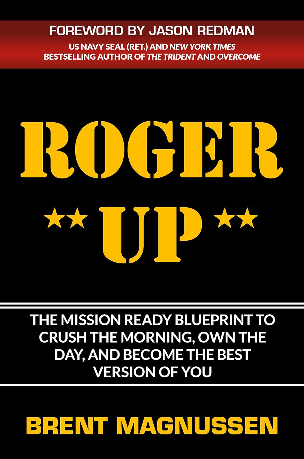 ROGER UP: The Mission Ready Blueprint to Crush the Morning, Own the Day, and Become the Best Version of YOU! (English Edition) baixar livro de graça