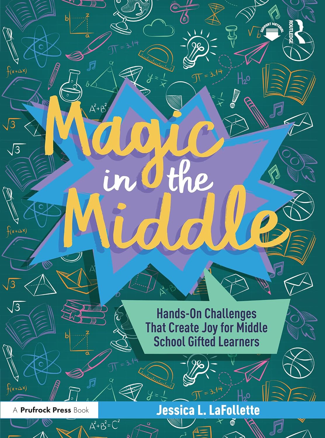 Magic in the Middle: Hands-On Challenges That Create Joy for Middle School Gifted Learners (English Edition)