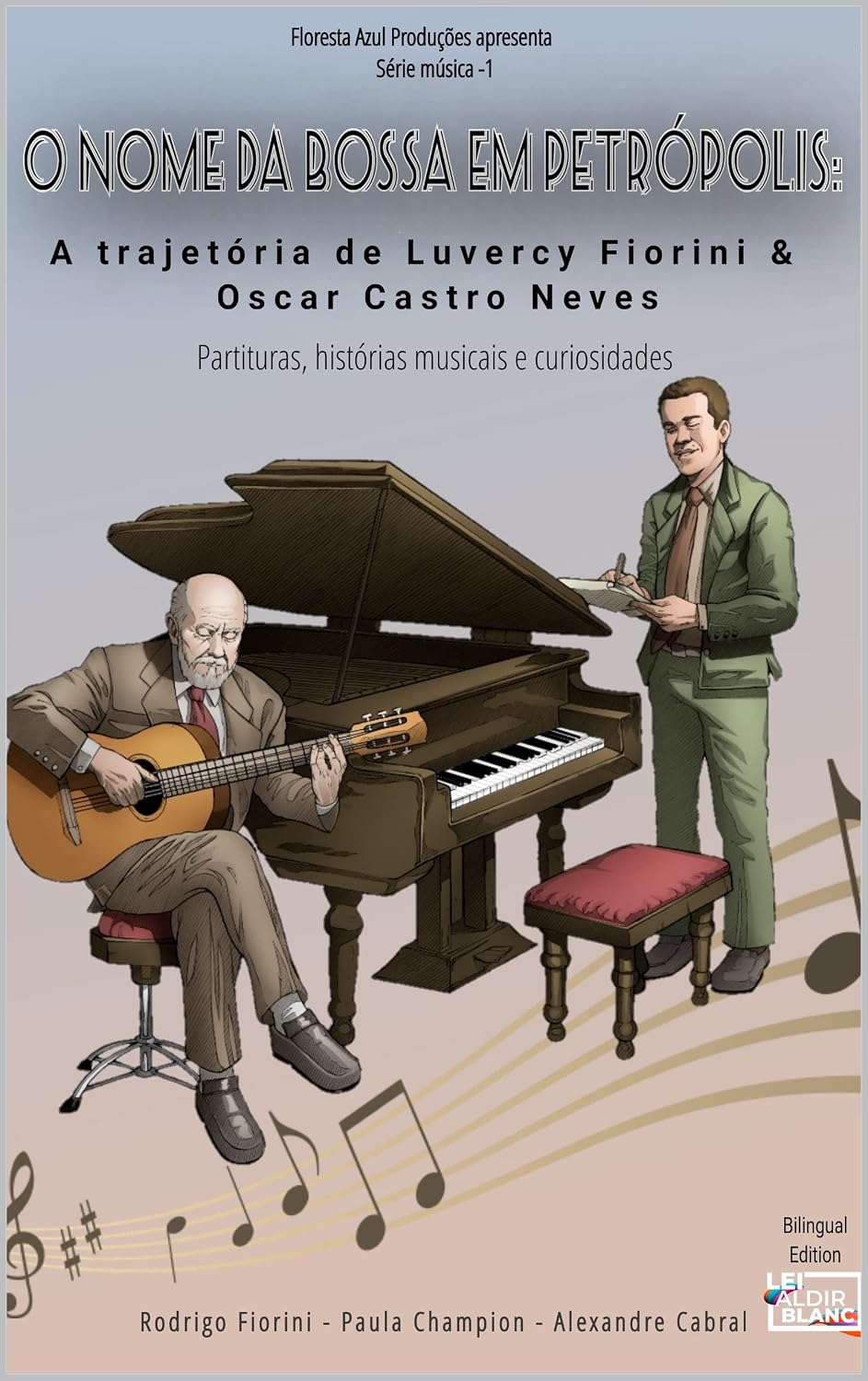 capítulo por capítulo baixar O nome da Bossa em Petrópolis A trajetória de Luvercy Fiorini e Oscar Castro Neves: A trajetória de Luvercy Fiorini e Oscar Castro Neves - Partituras,... musicais e curiosidades (Série Música - 1)