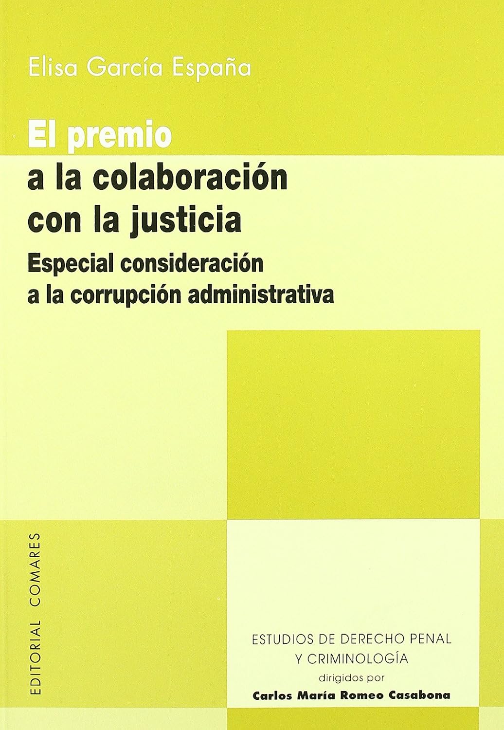 Premio a la colaboración con la justicia: Especial Consideracion a la Corrupcion Administrativa baixar livro de graça