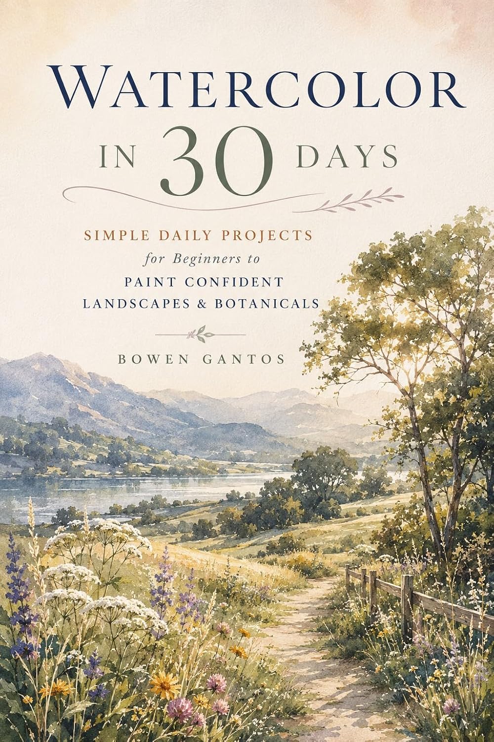 ler totalmente WATERCOLOR IN 30 DAYS: Simple Daily Projects for Beginners to Paint Confident Landscapes & Botanicals (English Edition)