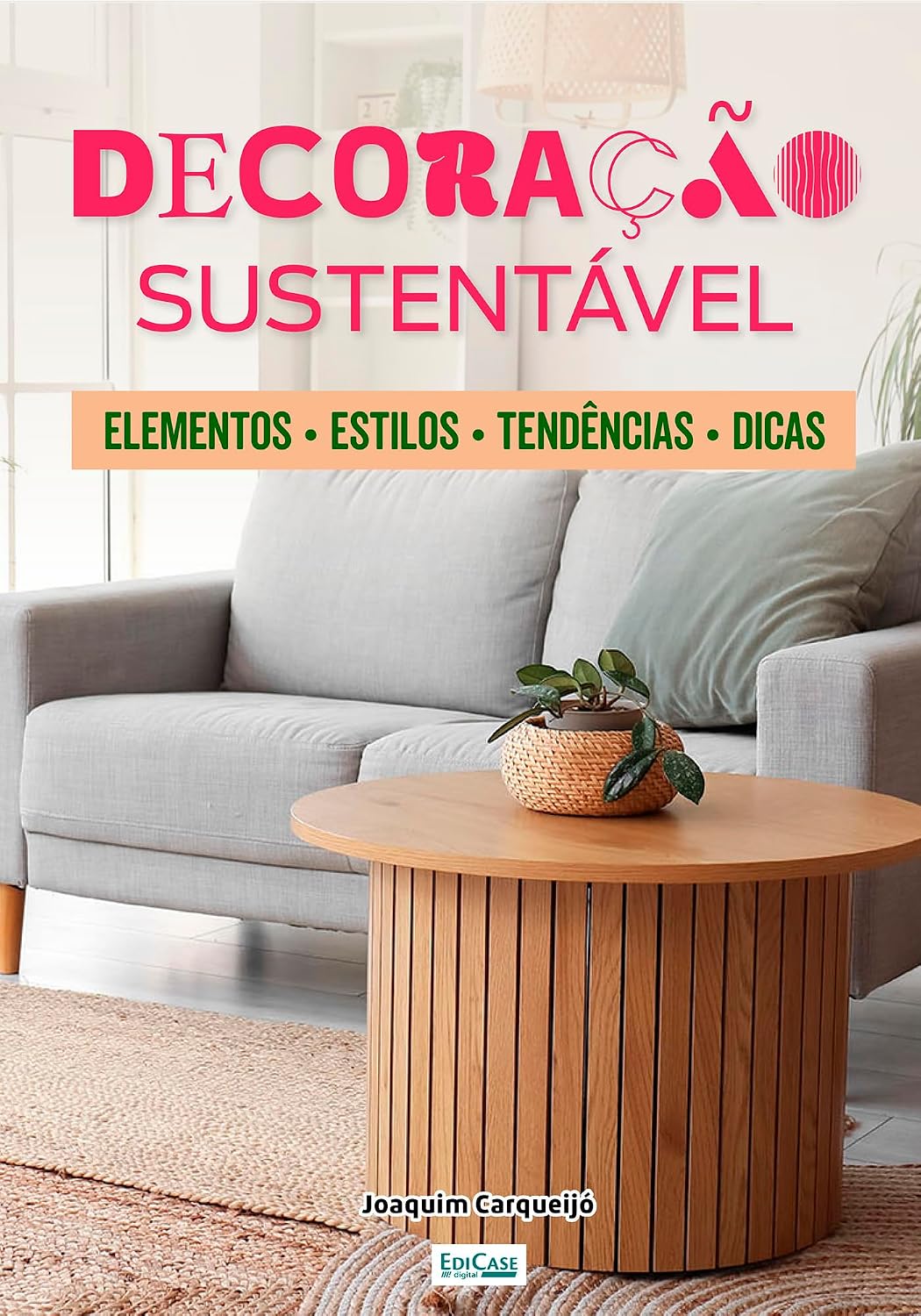 Minibook Decoração Sustentável: Plantas na decoração. Tendências. Dicas, elementos baixar livro de graça
