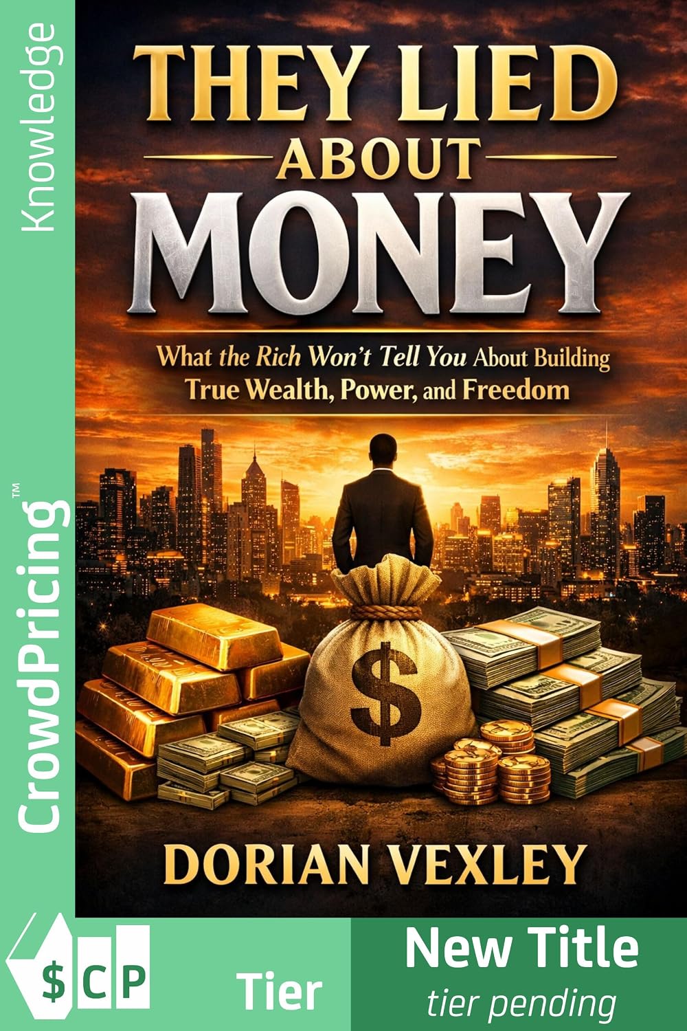 They Lied About Money (English Edition)