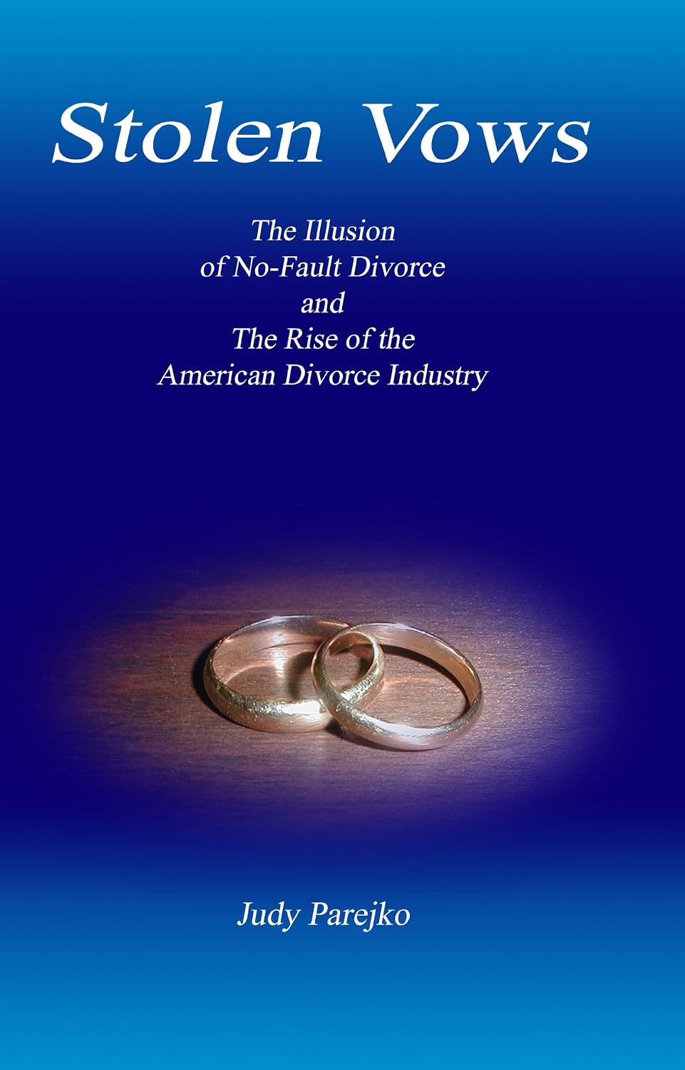 ler totalmente Stolen Vows: The Illusion of No-Fault Divorce and the Rise of the American Divorce Industry (English Edition)