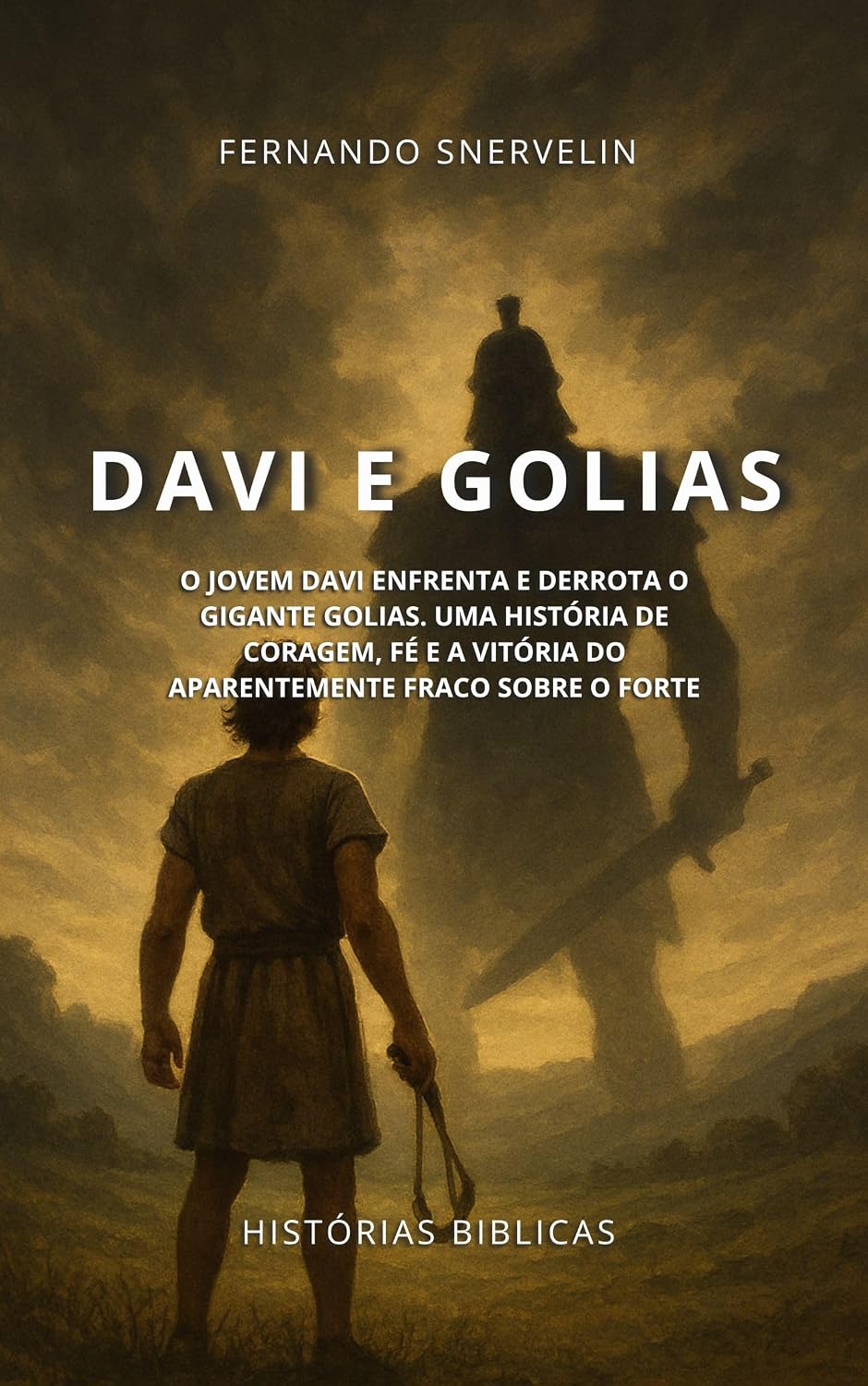 DAVI E GOLIAS: O JOVEM DAVI ENFRENTA E DERROTA O GIGANTE GOLIAS. UMA HISTÓRIA DE CORAGEM, FÉ E A VITÓRIA DO APARENTEMENTE FRACO SOBRE O FORTE (HISTÓRIAS BÍBLICAS: SOPRO DE DEUS Livro 18) baixar livro de graça