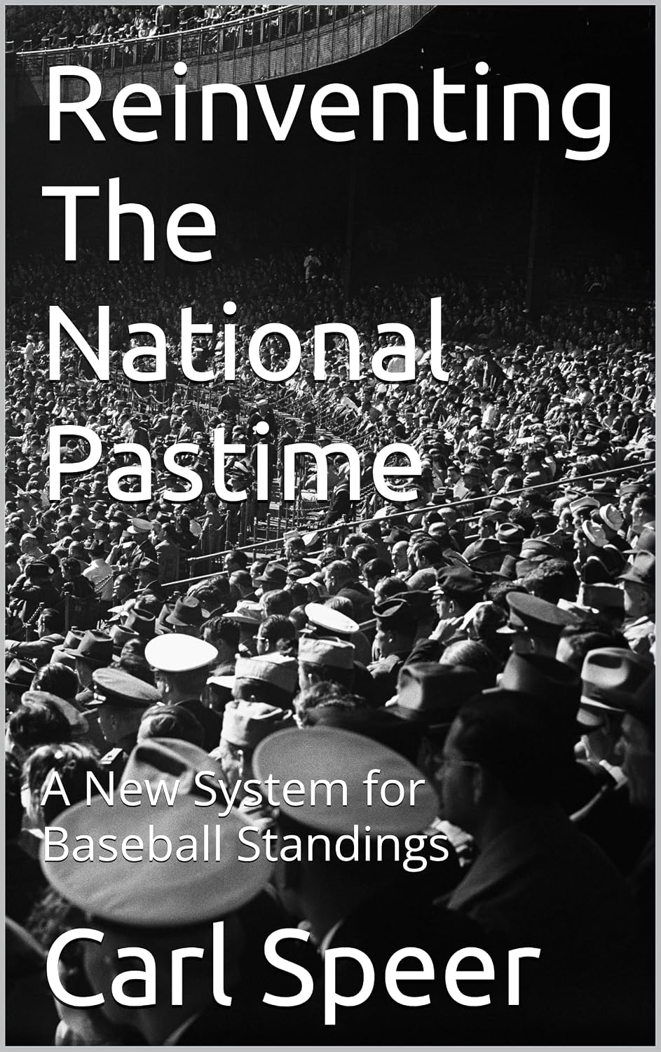 ler totalmente Reinventing The National Pastime: A New System for Baseball Standings (English Edition)
