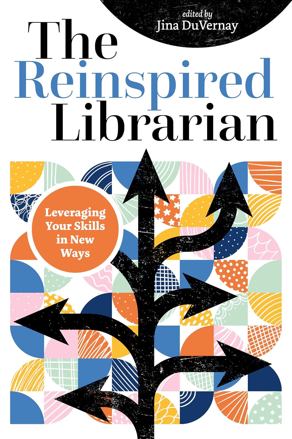 ler totalmente The Reinspired Librarian: Leveraging Your Skills in New Ways