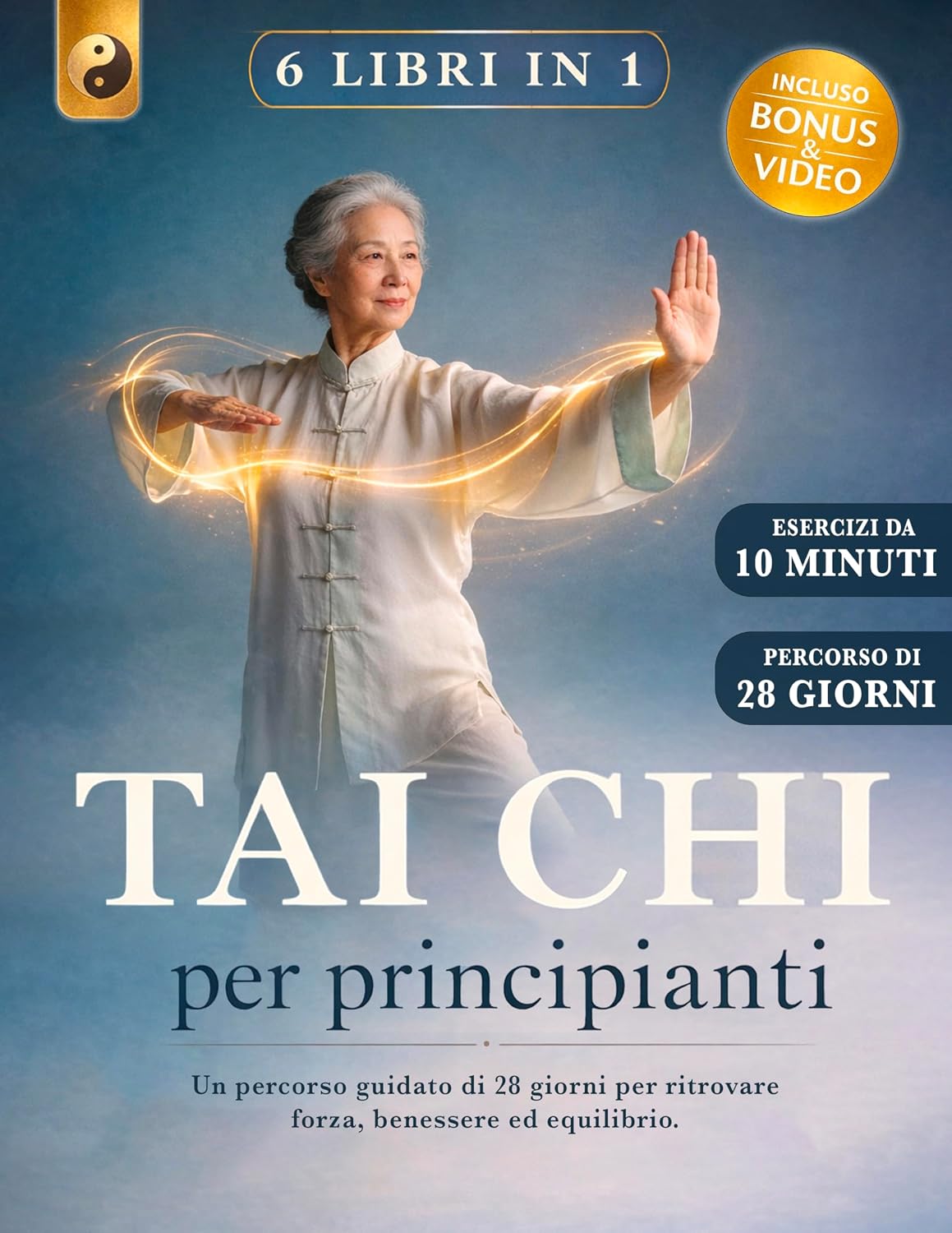ler totalmente TAI CHI PER PRINCIPIANTI: 6 LIBRI IN 1: Un Percorso Guidato di 28 Giorni per Ritrovare Forza, Benessere ed Equilibrio. Riduci lo Stress e Migliora la... + VIDEO, BONUS & E-BOOK (Italian Edition)
