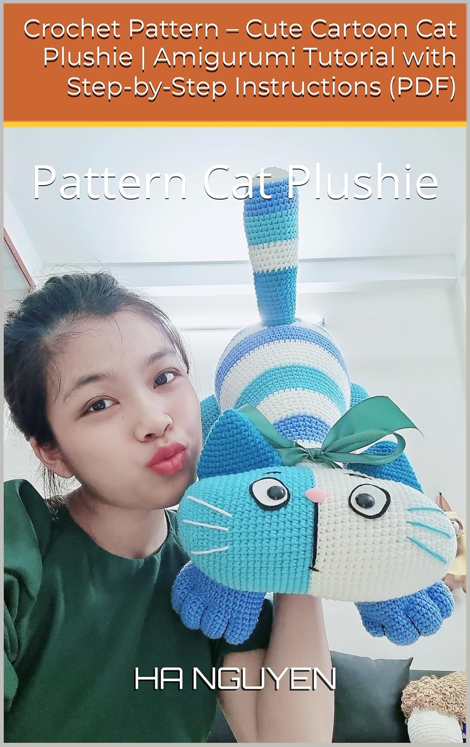 Crochet Pattern – Cute Cartoon Cat Plushie | Amigurumi Tutorial with Step-by-Step Instructions (PDF): Pattern Cat Plushie (English Edition) baixar livro de graça