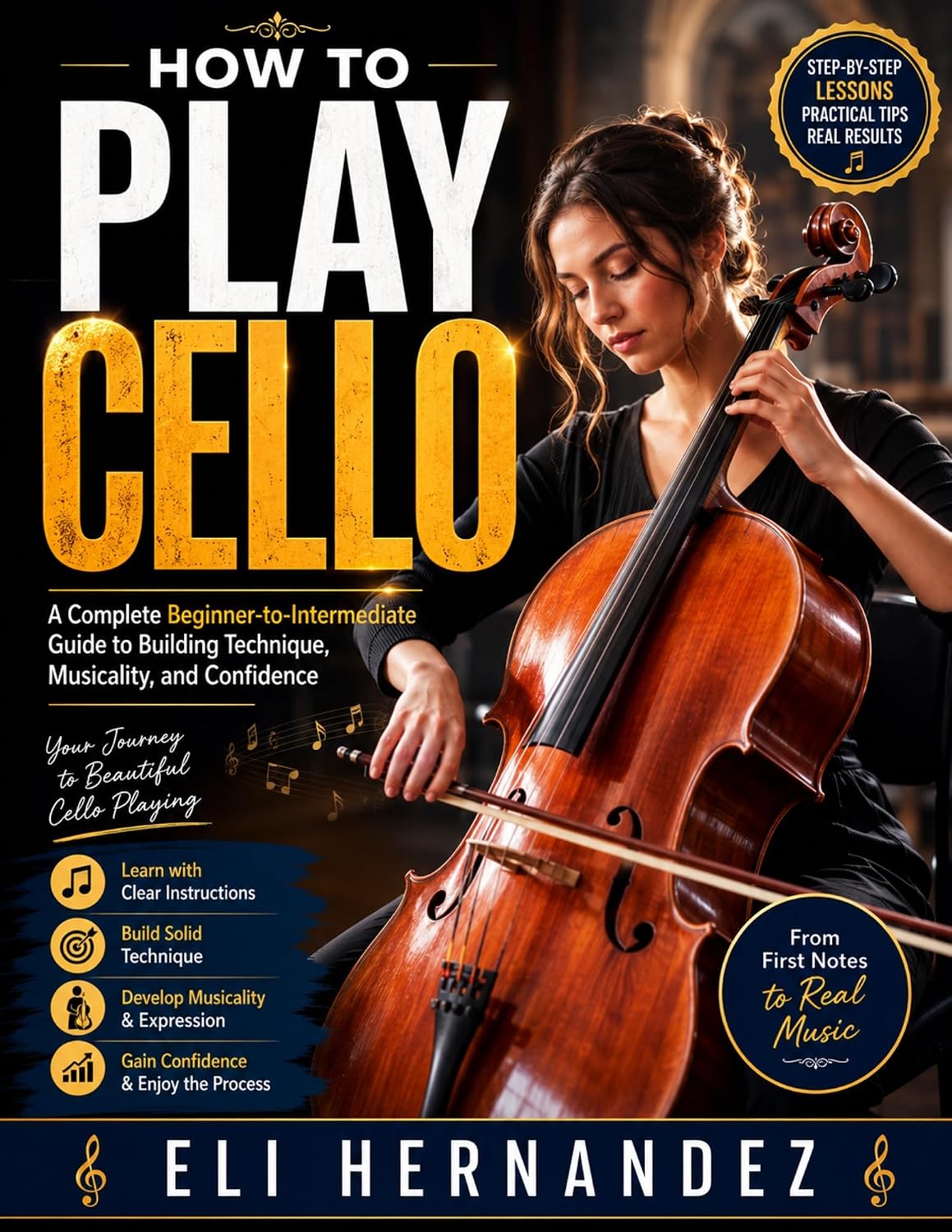 capítulo por capítulo baixar HOW TO PLAY CELLO: A Complete Beginner-to-Intermediate Guide to Building Technique, Musicality, and Confidence (English Edition)