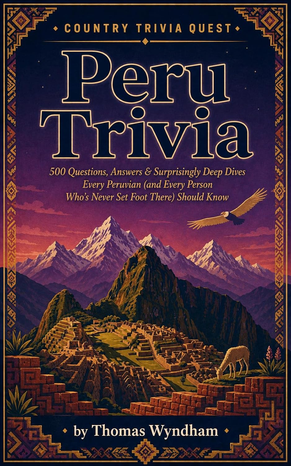 Peru Trivia: 500 Questions, Answers & Surprisingly Deep Dives Every Peruvian (and Every Person Who's Never Set Foot There) Should Know (Country Trivia Quest Book 29) (English Edition) baixar o livro de graça