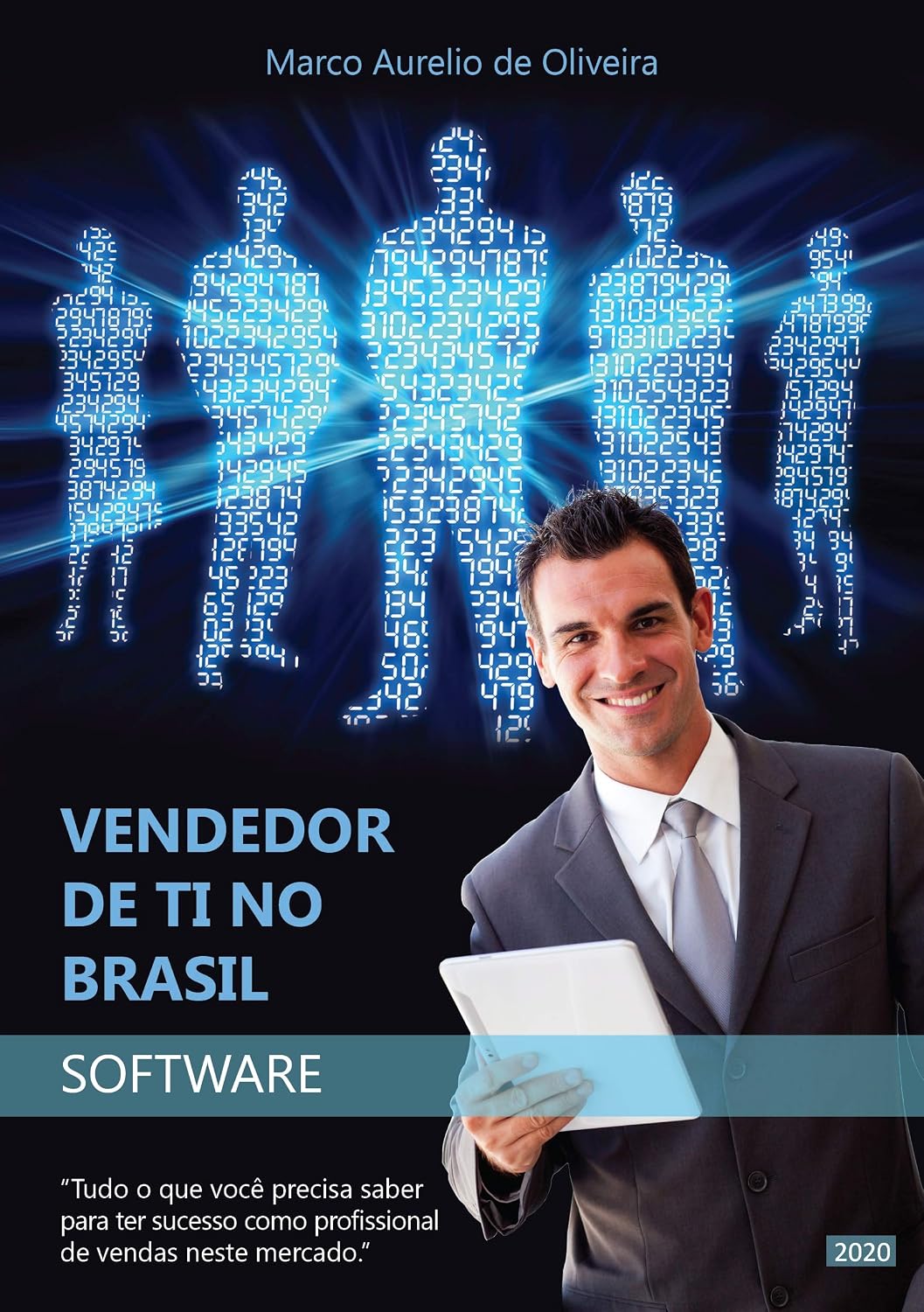 ler totalmente VENDEDOR DE TI NO BRASIL - SOFTWARE: “Tudo o que você precisa saber para ter sucesso como profissional de vendas neste mercado.”