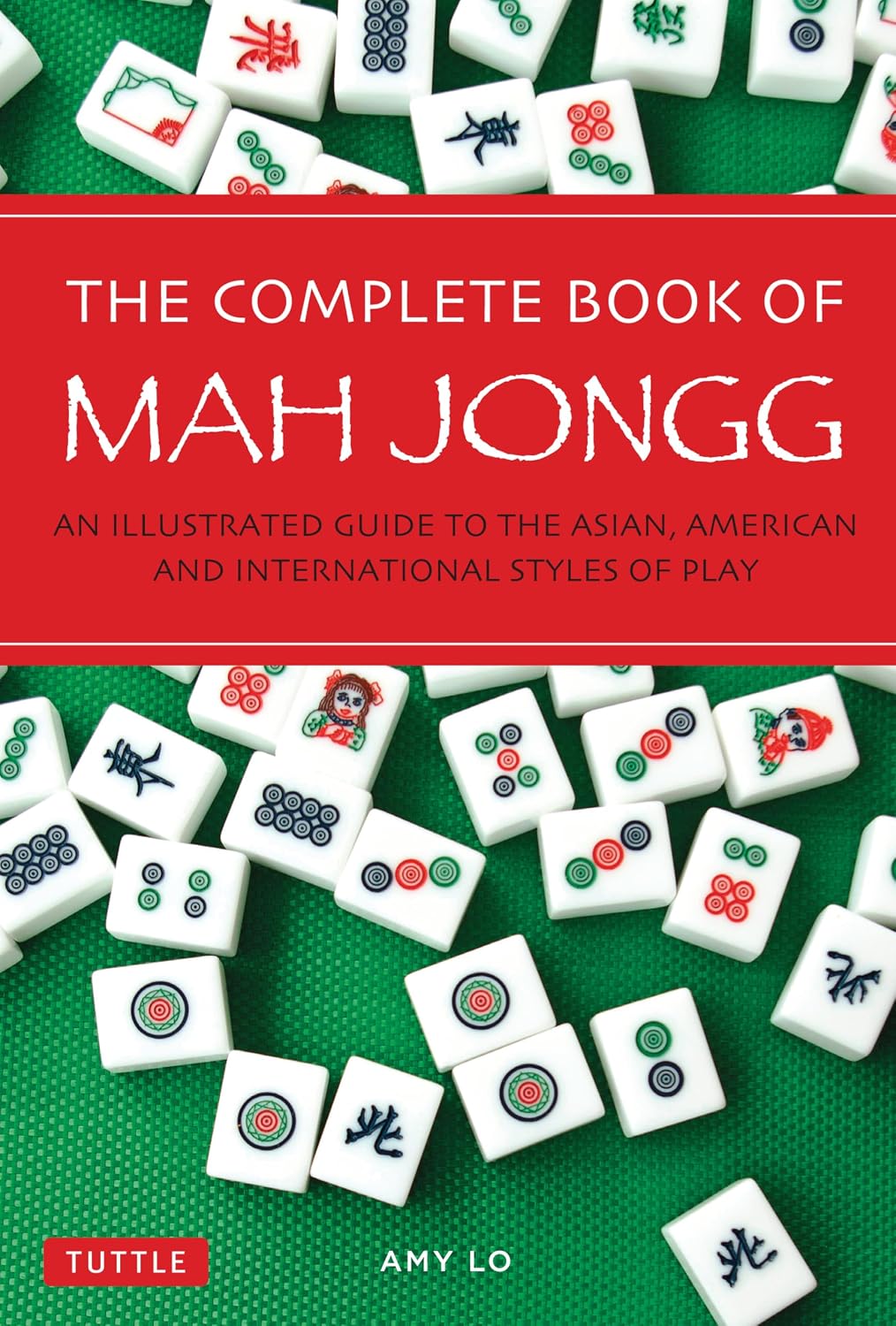 The Complete Book of Mah Jongg: An Illustrated Guide to the Asian, American and International Styles of Play baixar o livro de graça