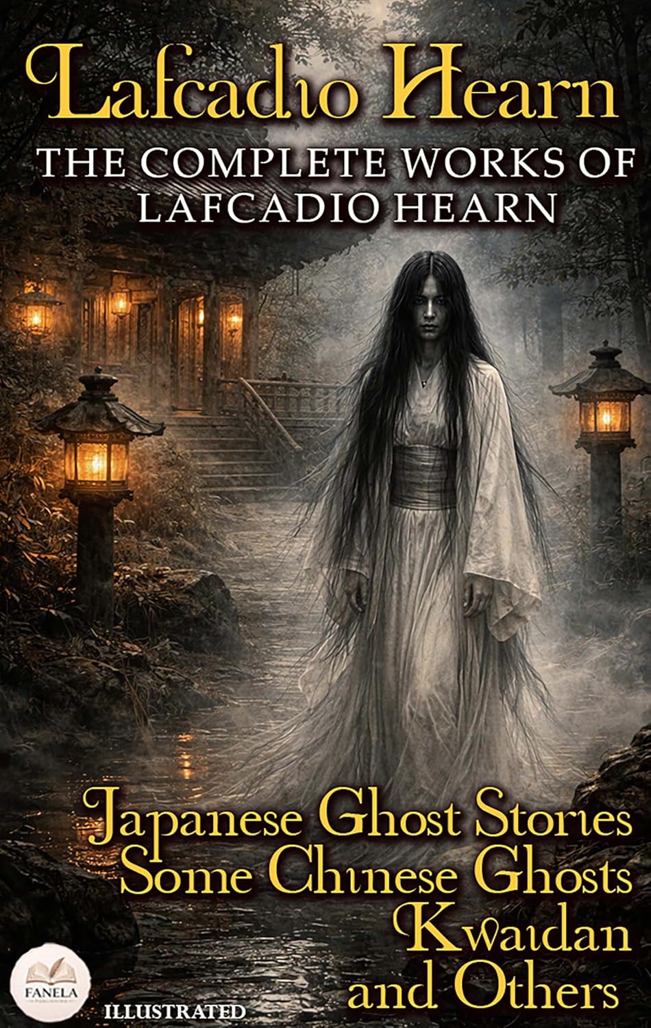 The Complete Works of Lafcadio Hearn. Illustrated: Japanese Ghost Stories, Some Chinese Ghosts, Kwaidan and Others (English Edition) baixar o livro de graça