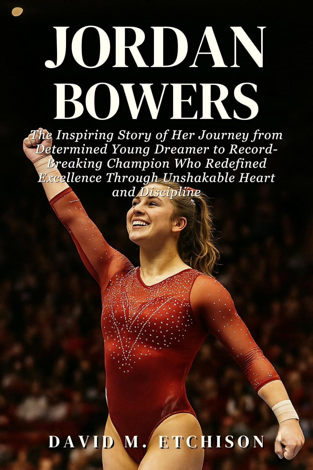 ler totalmente Jordan Bowers: The Inspiring Story of Her Journey from Determined Young Dreamer to Record-Breaking Champion Who Redefined Excellence Through Unshakable Heart and Discipline (English Edition)