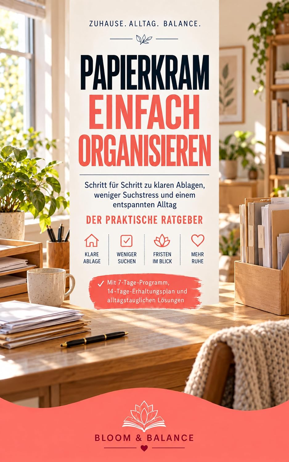 capítulo por capítulo baixar Papierkram einfach organisieren: Schritt für Schritt zu klaren Ablagen, weniger Suchstress und einem entspannten Alltag (Zuhause einfach organisiert) (German Edition)