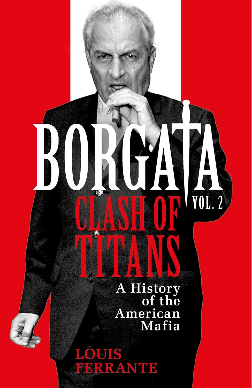 Borgata: Clash of Titans: A History of the American Mafia (English Edition)
