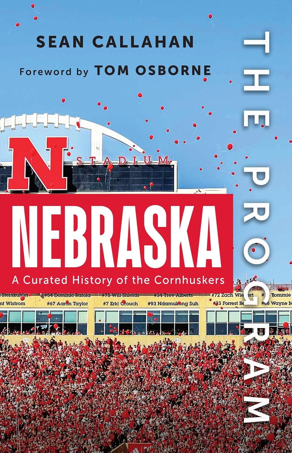The Program: Nebraska: A Curated History of the Cornhuskers