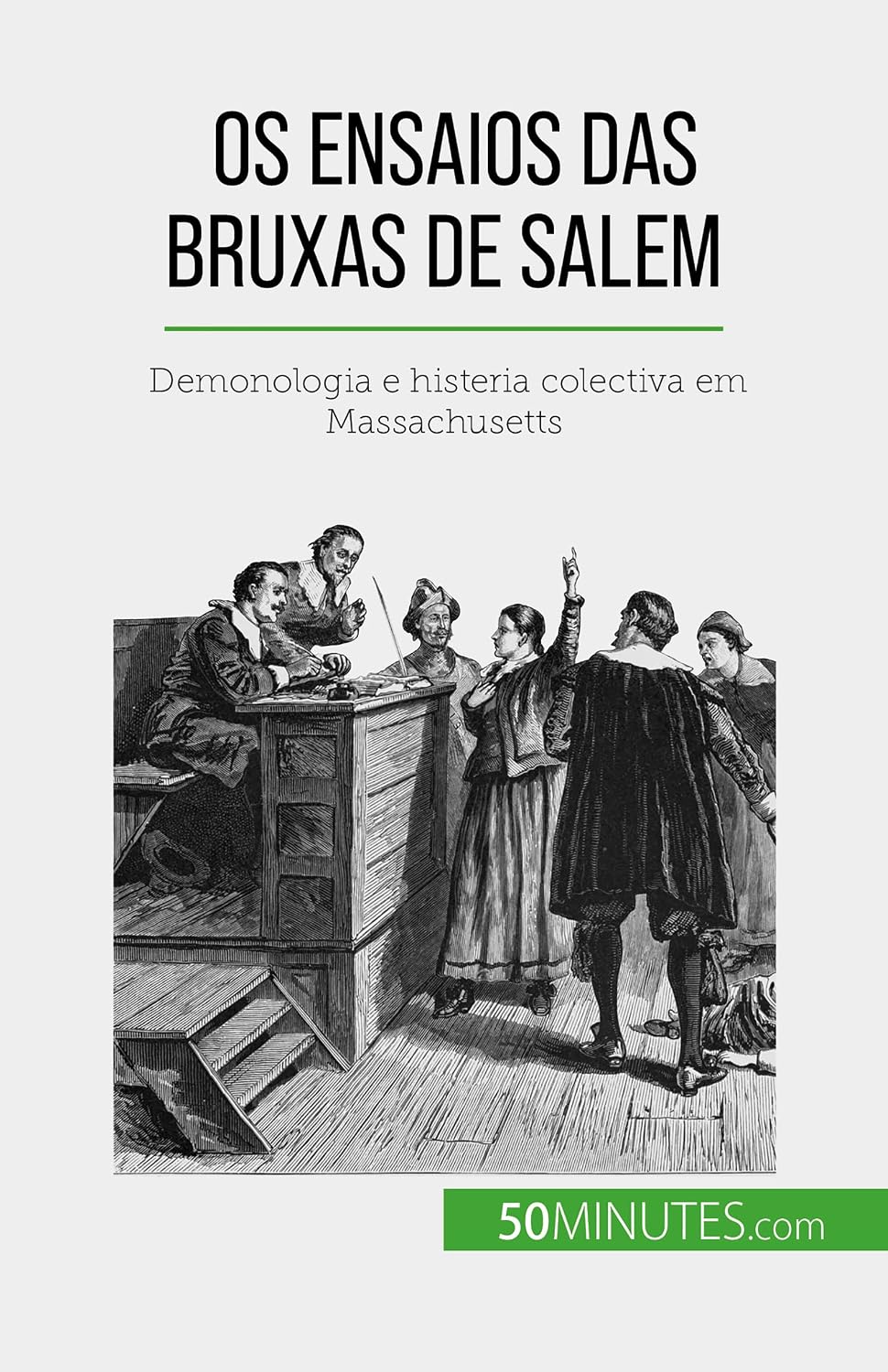 ler totalmente Os ensaios das bruxas de Salem: Demonologia e histeria colectiva em Massachusetts