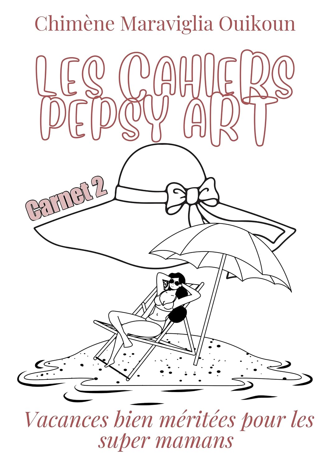 PEPSY ART Spécial mamans créatives en vacances. Carnet N°1: Pour intensifier, anticiper ou prolonger l'effet des vacances (French Edition) baixar livro de graça