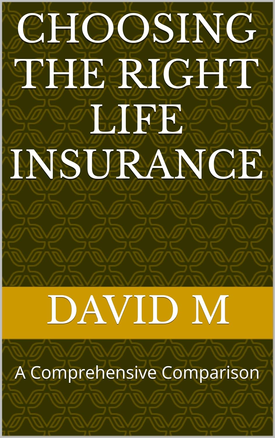 Choosing the Right Life Insurance: A Comprehensive Comparison (English Edition) baixar livro de graça